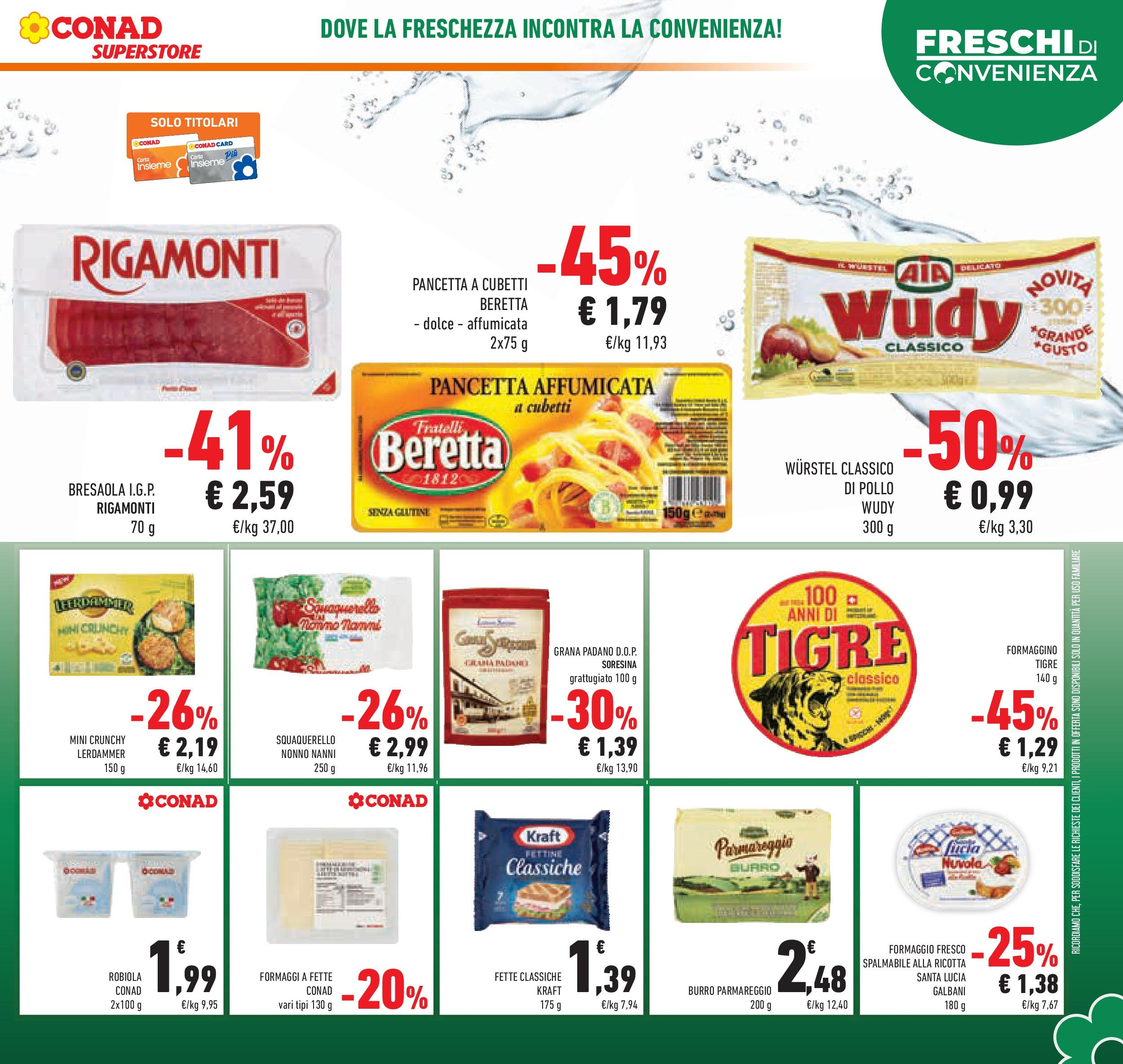 Prossimo volantino Conad dal 22/04/2025 ⏳ Anteprima | Pagina: 11 | Prodotti: Bresaola, Pancetta, Burro, Grana Padano Prossimo volantino Conad dal 22/04/2025 > Anteprima | Pagina: 11 | Prodotti: Bresaola, Pancetta, Burro, Grana Padano