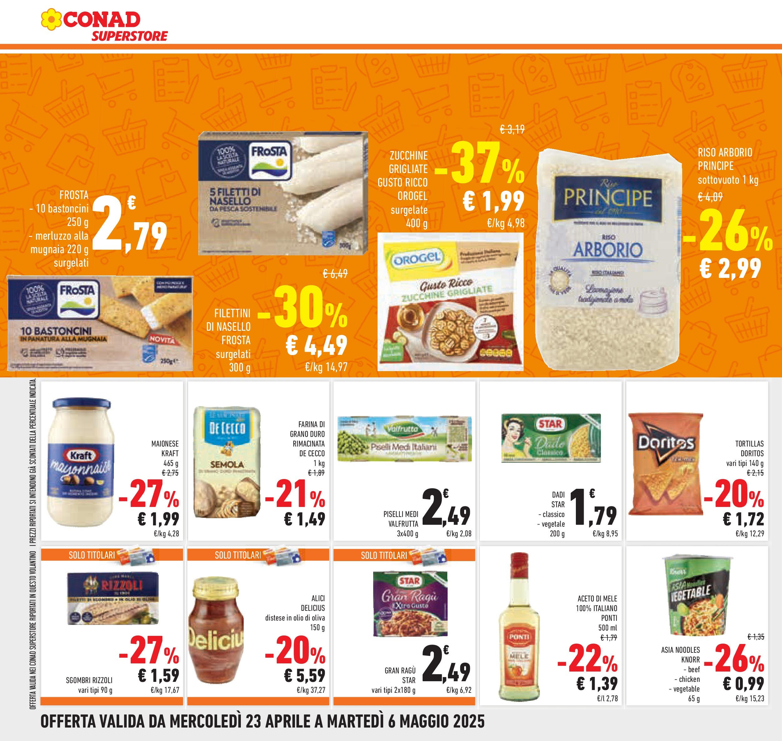 Prossimo volantino Conad dal 22/04/2025 ⏳ Anteprima | Pagina: 14 | Prodotti: Mele, Ragú, Aceto, Nasello Prossimo volantino Conad dal 22/04/2025 > Anteprima | Pagina: 14 | Prodotti: Mele, Ragú, Aceto, Nasello
