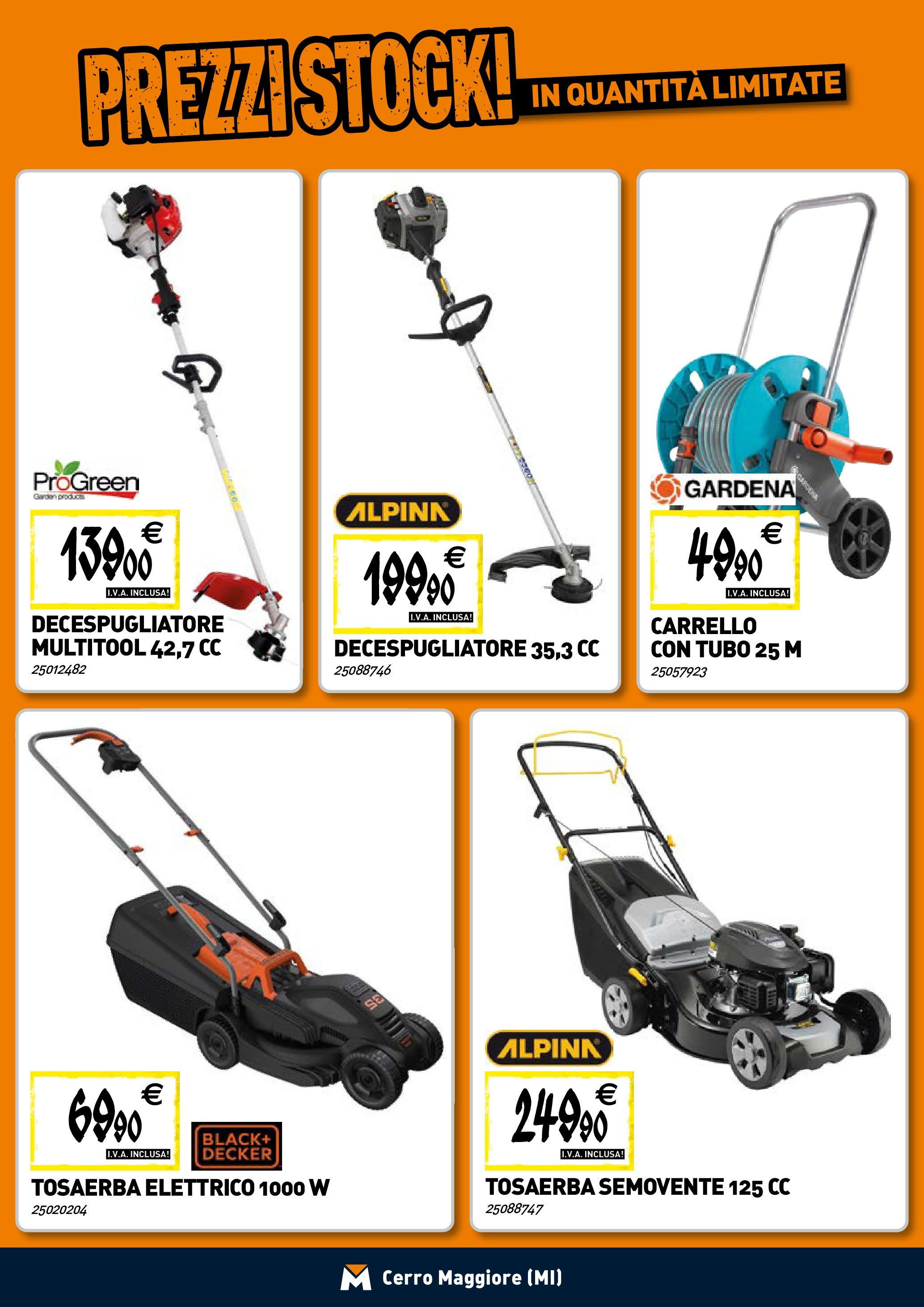 TECNOMAT - Straordinari prezzi stock! dal 23/04/2025 anteprima > nuovo offerte!⏳ | Pagina: 15 | Prodotti: Tubo, Carrello, Decespugliatore Nuovo TECNOMAT - Straordinari prezzi stock! dal 23/04/2025 > offerte anteprima 🛍️ | Pagina: 15 | Prodotti: Tubo, Carrello, Decespugliatore