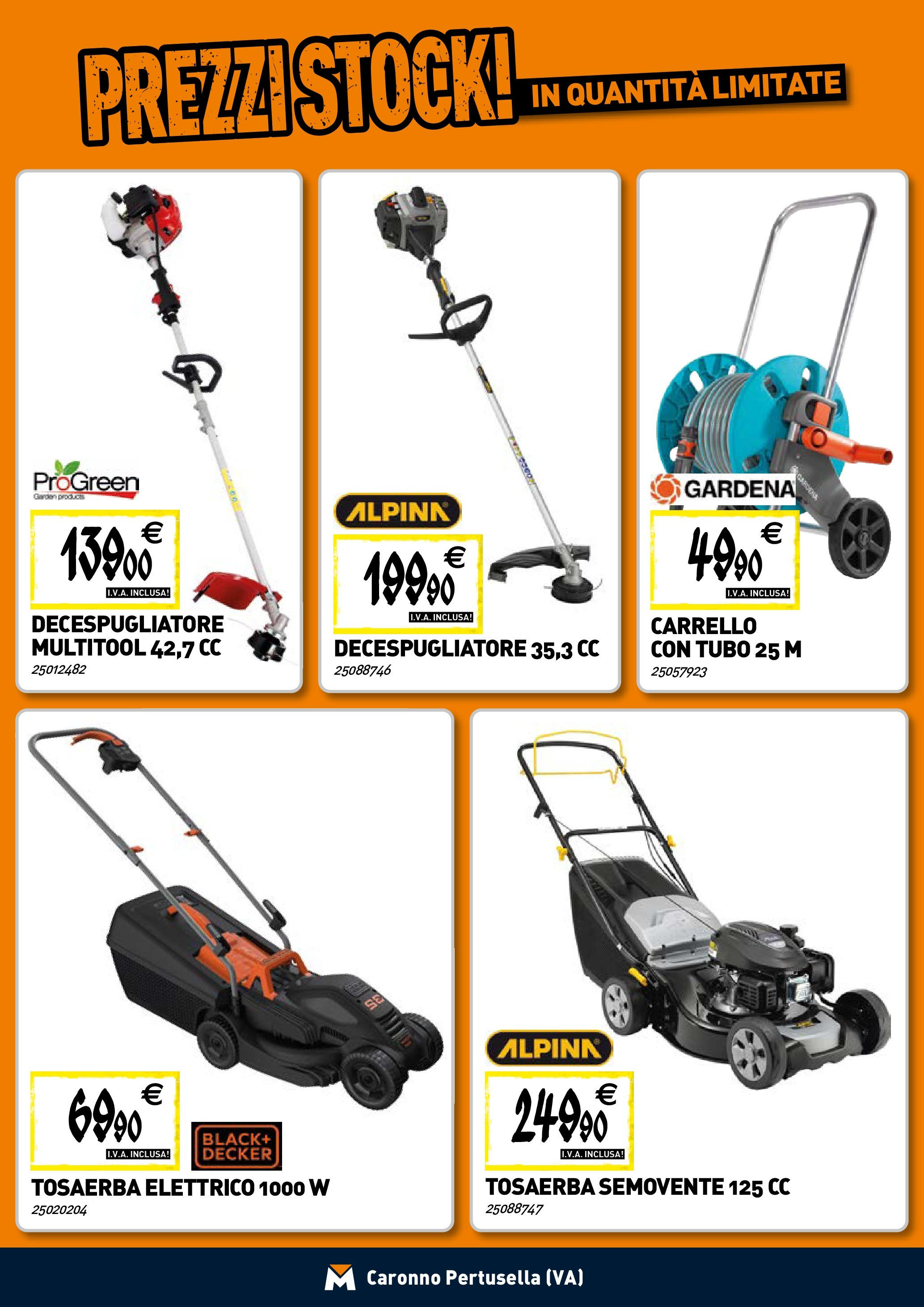TECNOMAT - Straordinari prezzi stock! dal 23/04/2025 anteprima > nuovo offerte!⏳ | Pagina: 15 | Prodotti: Tubo, Carrello, Decespugliatore Nuovo TECNOMAT - Straordinari prezzi stock! dal 23/04/2025 > offerte anteprima 🛍️ | Pagina: 15 | Prodotti: Tubo, Carrello, Decespugliatore