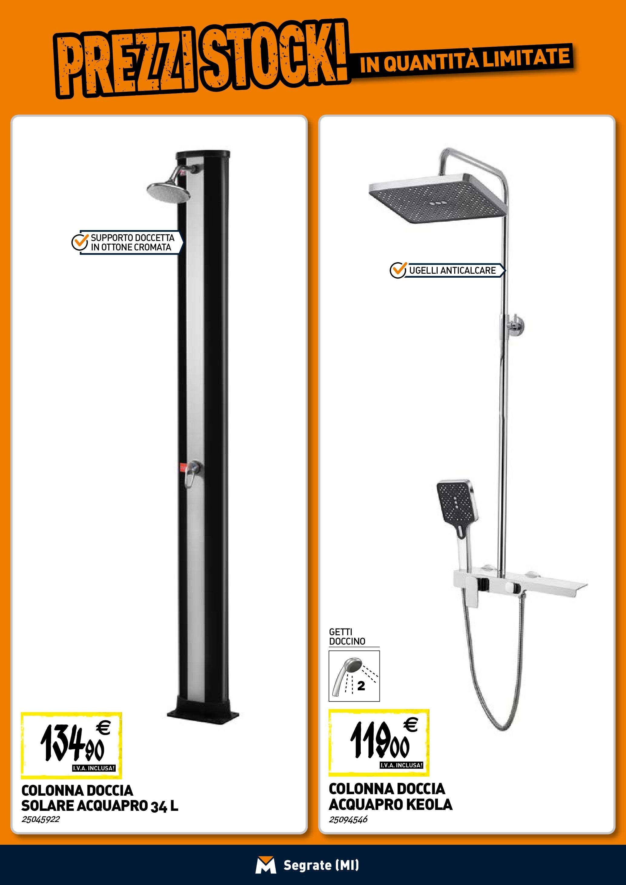 TECNOMAT - Straordinari prezzi stock! dal 23/04/2025 anteprima > nuovo offerte!⏳ | Pagina: 4 | Prodotti: Anticalcare, Doccia solare, Doccia Nuovo TECNOMAT - Straordinari prezzi stock! dal 23/04/2025 > offerte anteprima 🛍️ | Pagina: 4 | Prodotti: Anticalcare, Doccia solare, Doccia