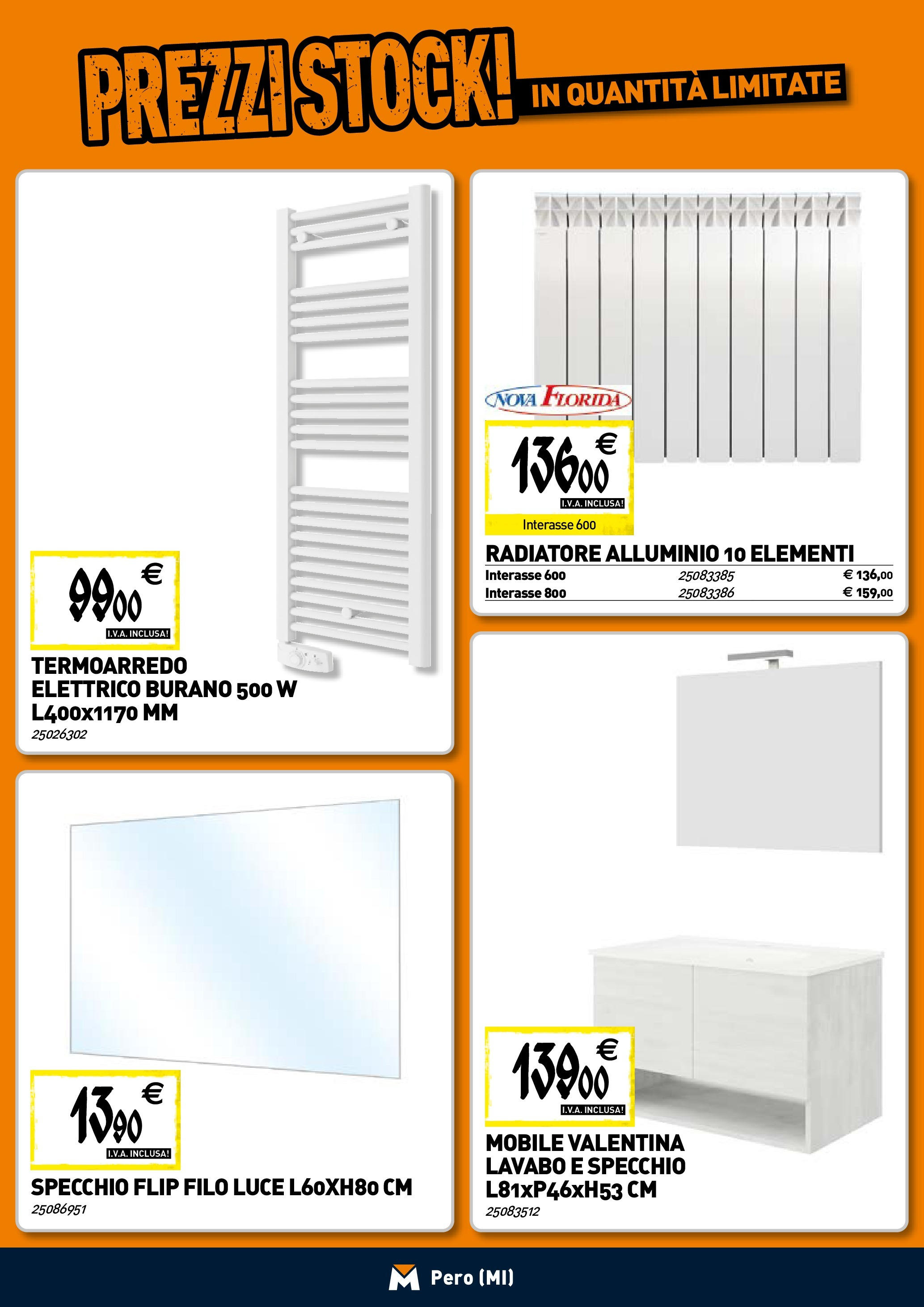 TECNOMAT - Straordinari prezzi stock! dal 23/04/2025 anteprima > nuovo offerte!⏳ | Pagina: 6 | Prodotti: Mobile, Alluminio, Specchio Nuovo TECNOMAT - Straordinari prezzi stock! dal 23/04/2025 > offerte anteprima 🛍️ | Pagina: 6 | Prodotti: Mobile, Alluminio, Specchio