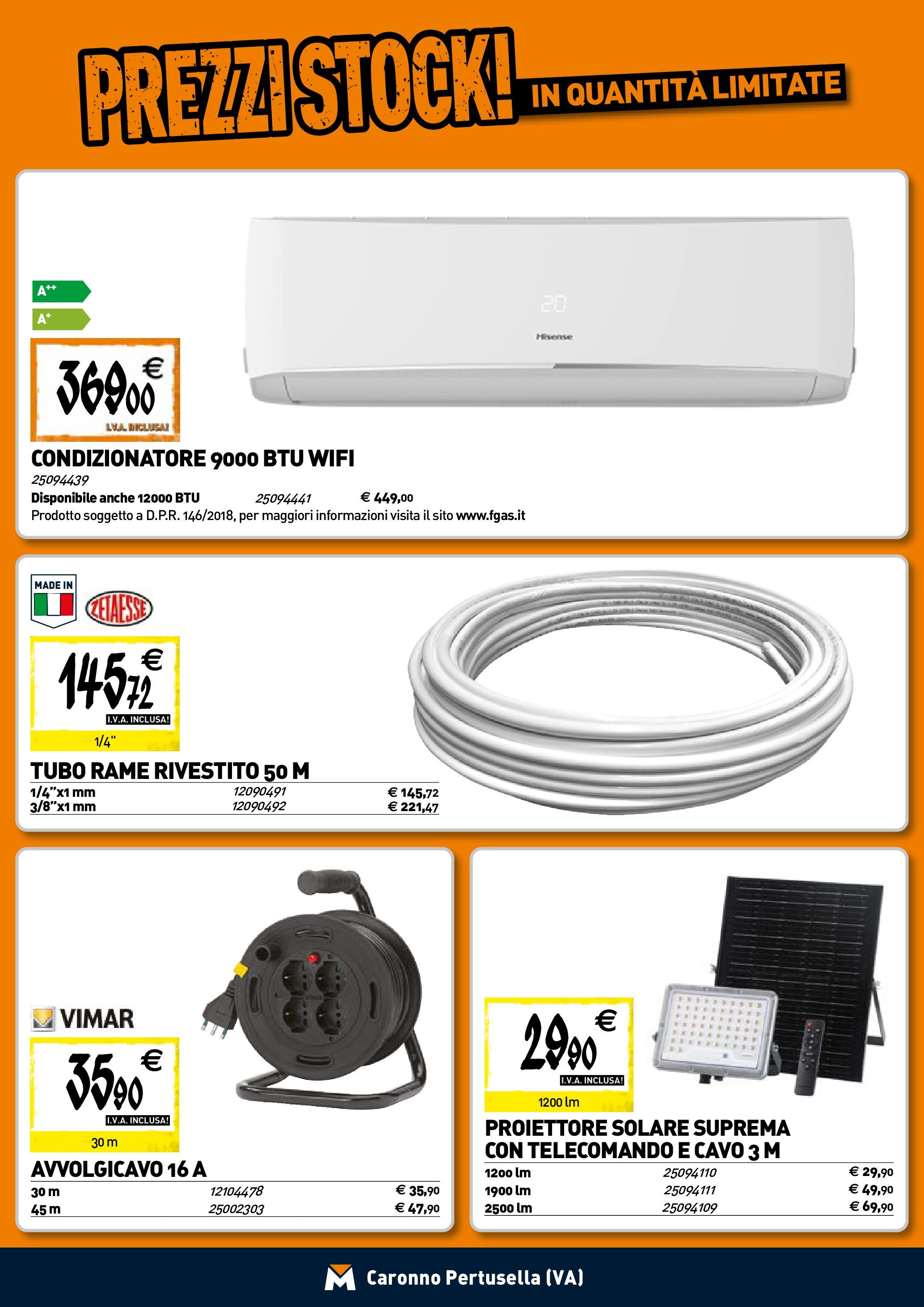 TECNOMAT - Straordinari prezzi stock! dal 23/04/2025 anteprima > nuovo offerte!⏳ | Pagina: 17 | Prodotti: Telecomando, Tubo, Cavo, Condizionatore Nuovo TECNOMAT - Straordinari prezzi stock! dal 23/04/2025 > offerte anteprima 🛍️ | Pagina: 17 | Prodotti: Telecomando, Tubo, Cavo, Condizionatore