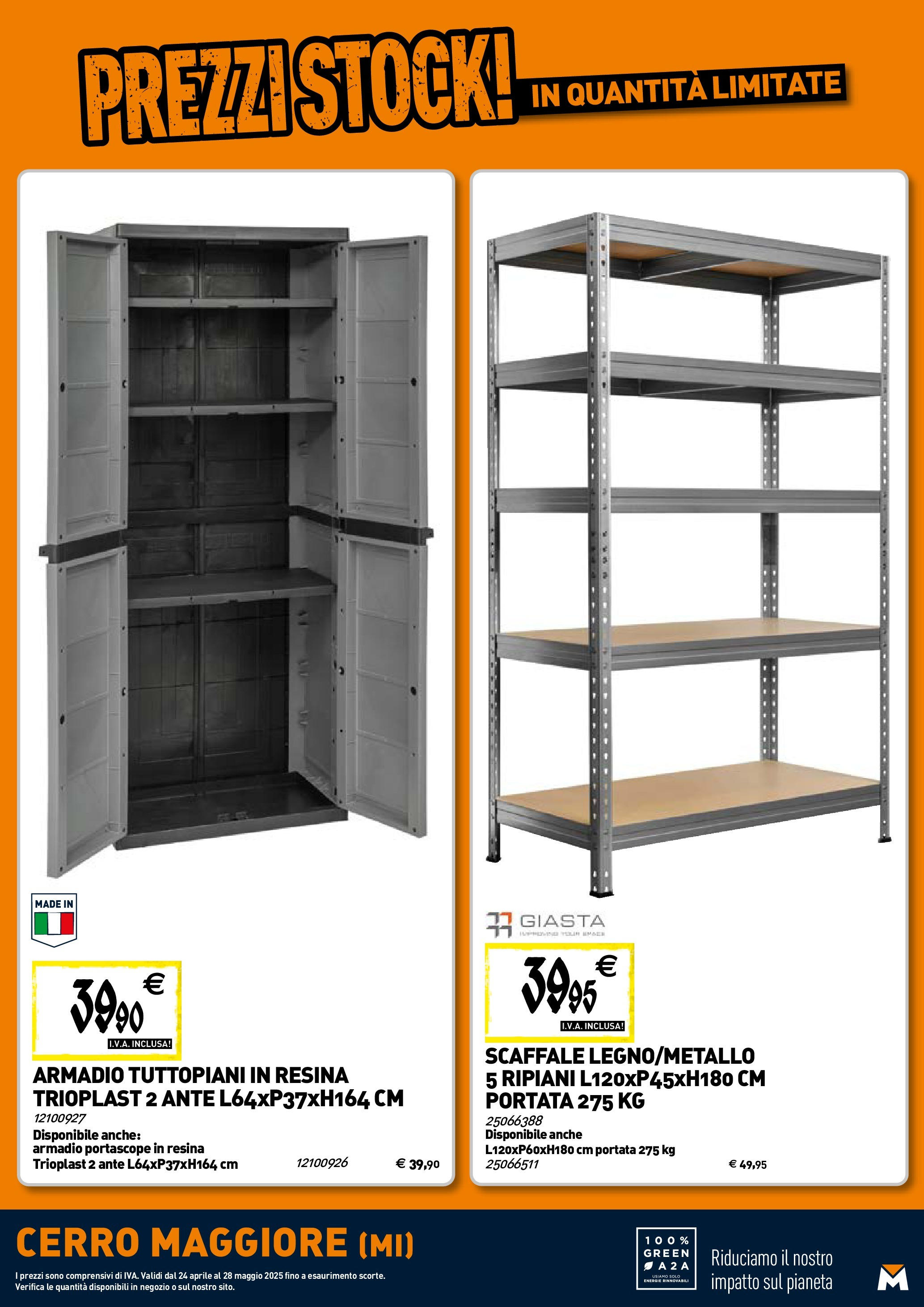 TECNOMAT - Straordinari prezzi stock! dal 23/04/2025 anteprima > nuovo offerte!⏳ | Pagina: 21 | Prodotti: Scaffale, Armadio Nuovo TECNOMAT - Straordinari prezzi stock! dal 23/04/2025 > offerte anteprima 🛍️ | Pagina: 21 | Prodotti: Scaffale, Armadio