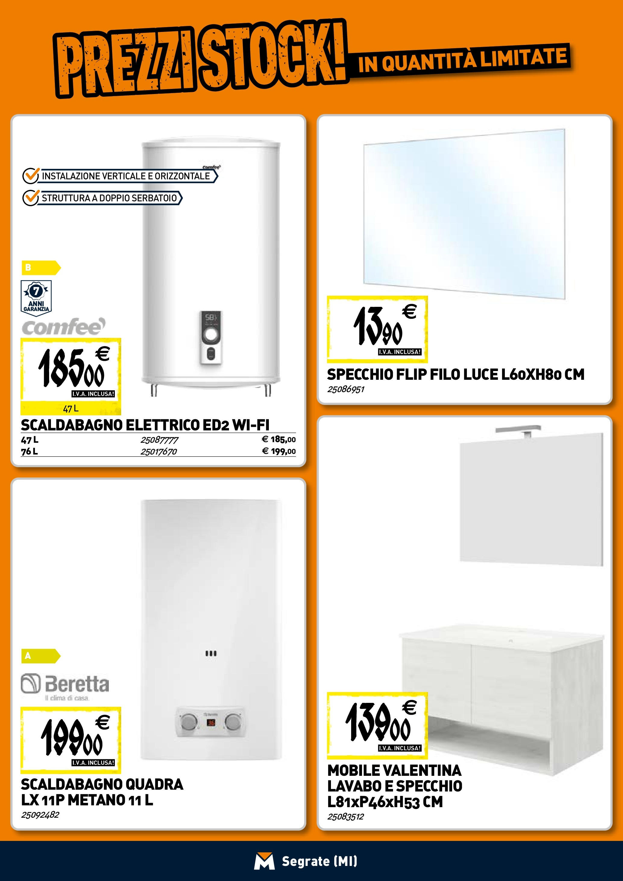 TECNOMAT - Straordinari prezzi stock! dal 23/04/2025 anteprima > nuovo offerte!⏳ | Pagina: 7 | Prodotti: Mobile, Scaldabagno, Specchio Nuovo TECNOMAT - Straordinari prezzi stock! dal 23/04/2025 > offerte anteprima 🛍️ | Pagina: 7 | Prodotti: Mobile, Scaldabagno, Specchio