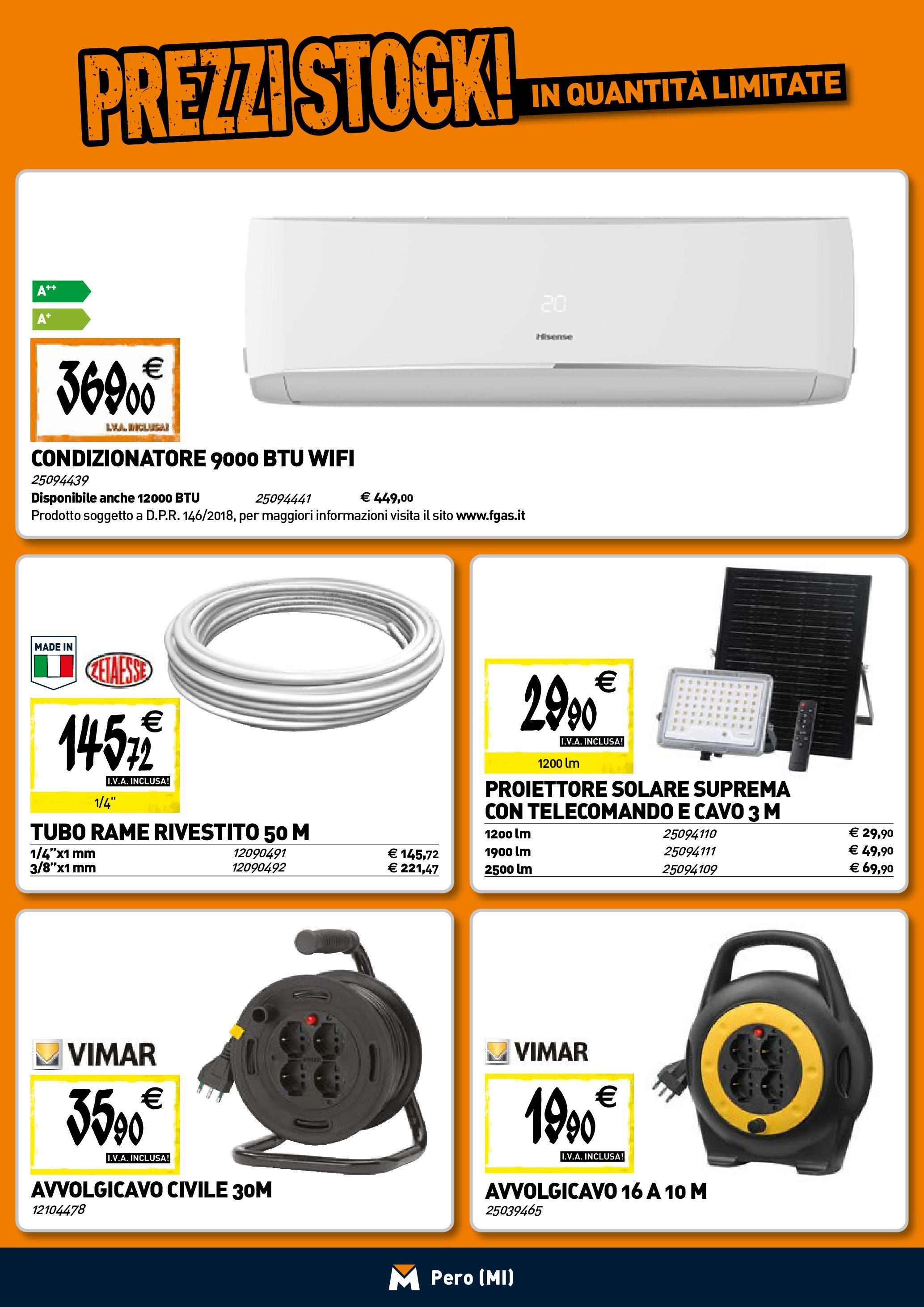 TECNOMAT - Straordinari prezzi stock! dal 23/04/2025 anteprima > nuovo offerte!⏳ | Pagina: 16 | Prodotti: Telecomando, Tubo, Cavo, Condizionatore Nuovo TECNOMAT - Straordinari prezzi stock! dal 23/04/2025 > offerte anteprima 🛍️ | Pagina: 16 | Prodotti: Telecomando, Tubo, Cavo, Condizionatore