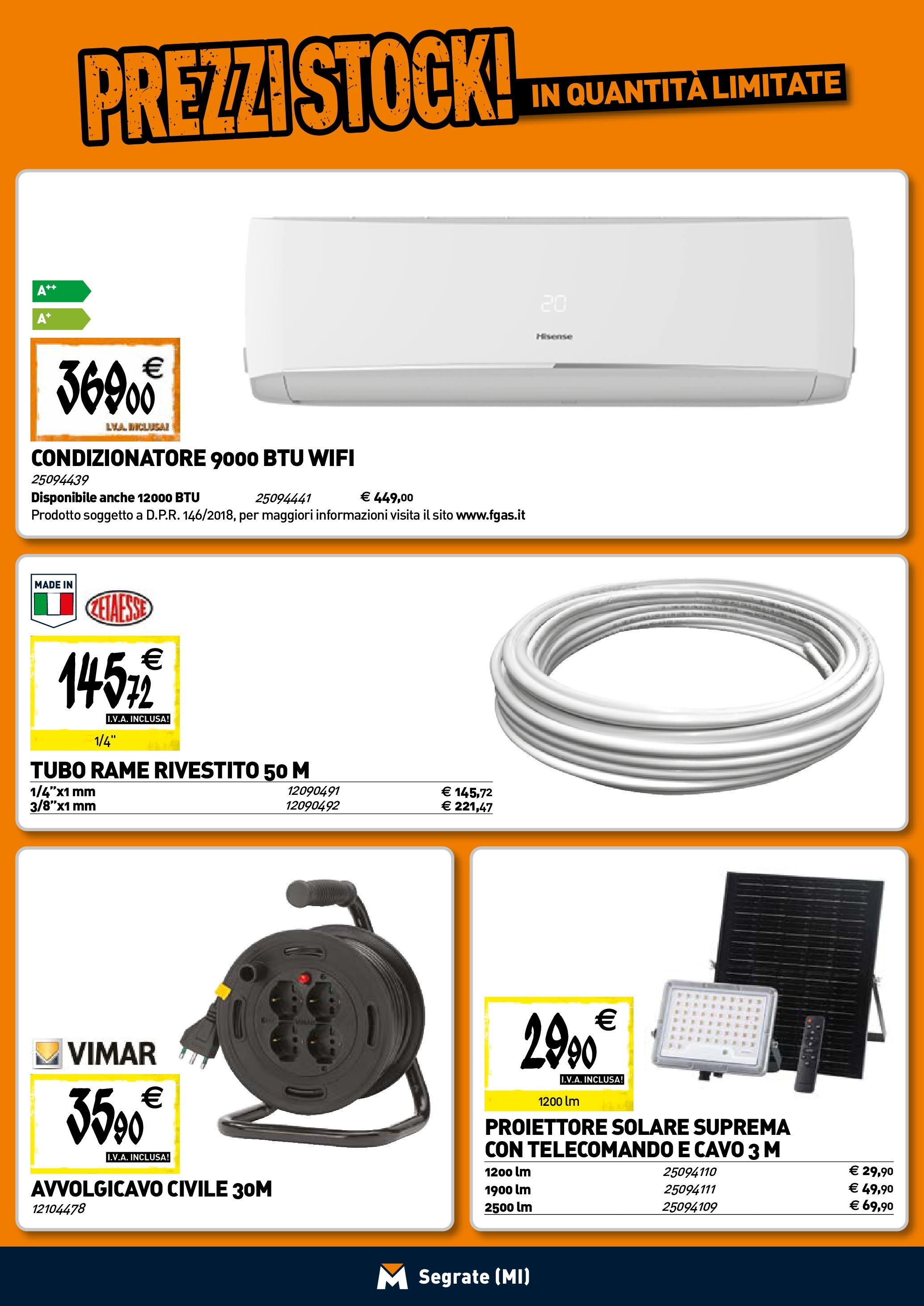 TECNOMAT - Straordinari prezzi stock! dal 23/04/2025 anteprima > nuovo offerte!⏳ | Pagina: 16 | Prodotti: Telecomando, Tubo, Cavo, Condizionatore Nuovo TECNOMAT - Straordinari prezzi stock! dal 23/04/2025 > offerte anteprima 🛍️ | Pagina: 16 | Prodotti: Telecomando, Tubo, Cavo, Condizionatore