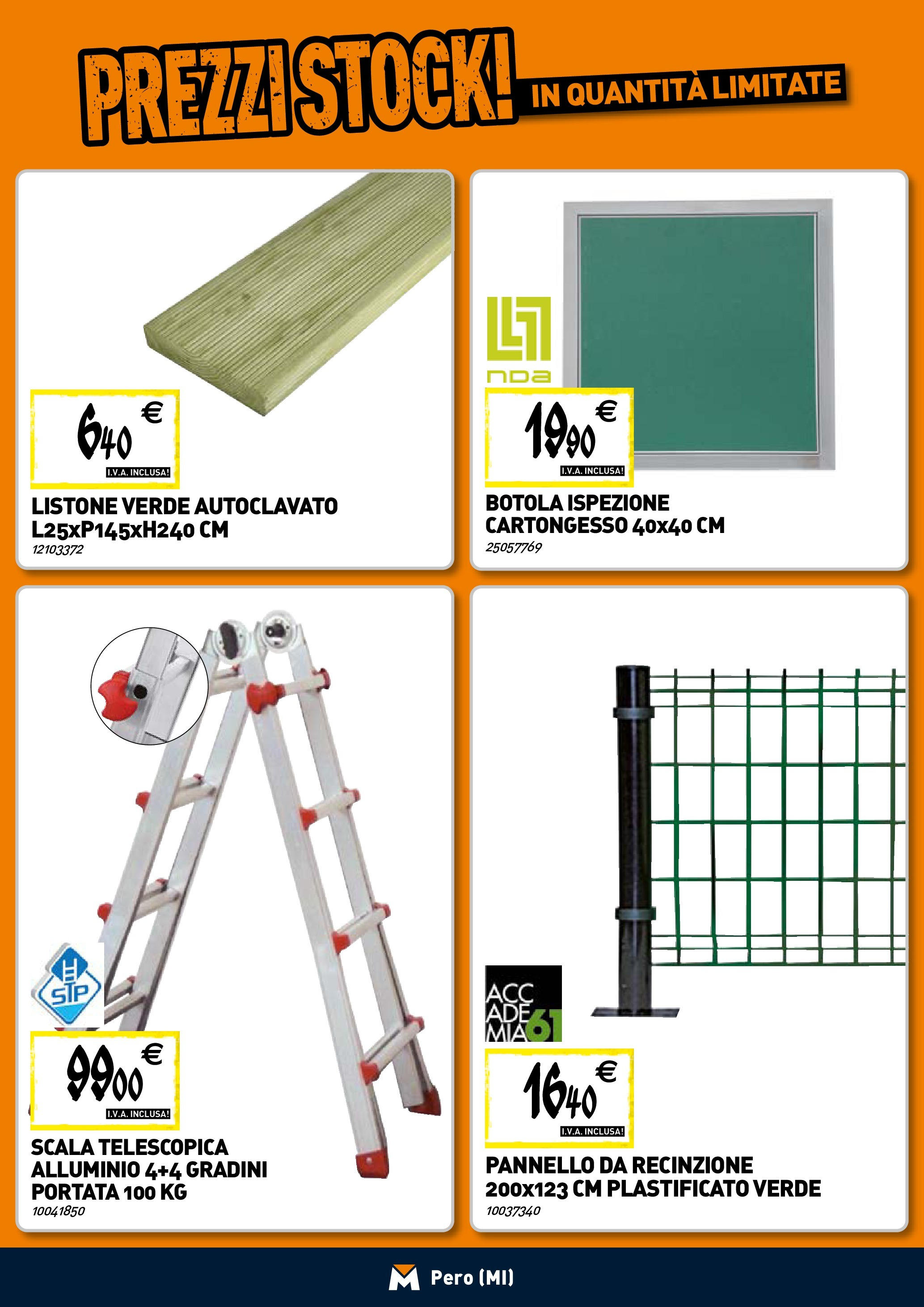 TECNOMAT - Straordinari prezzi stock! dal 23/04/2025 anteprima > nuovo offerte!⏳ | Pagina: 18 | Prodotti: Recinzione, Scala, Alluminio Nuovo TECNOMAT - Straordinari prezzi stock! dal 23/04/2025 > offerte anteprima 🛍️ | Pagina: 18 | Prodotti: Recinzione, Scala, Alluminio