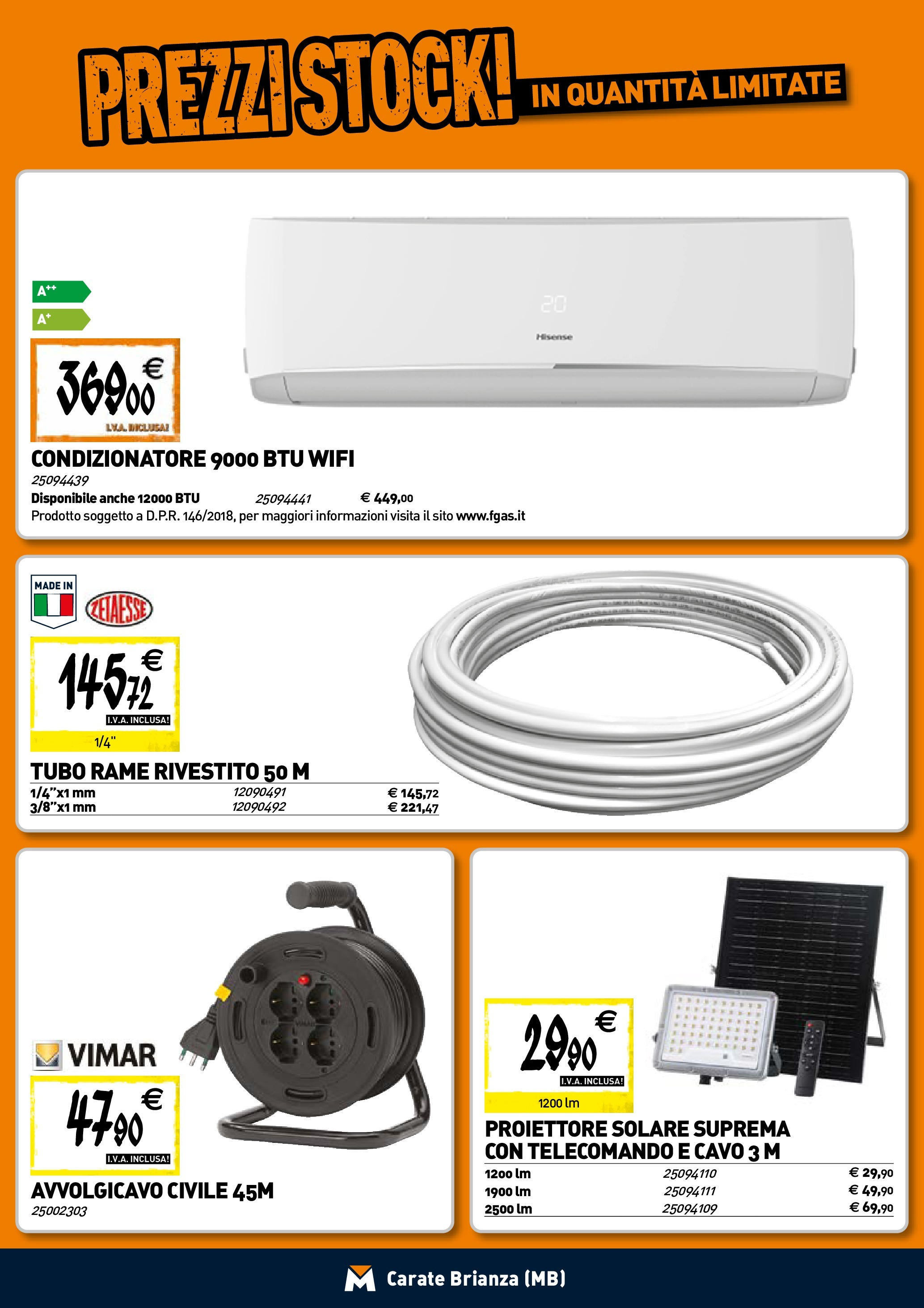 TECNOMAT - Straordinari prezzi stock! dal 23/04/2025 anteprima > nuovo offerte!⏳ | Pagina: 17 | Prodotti: Telecomando, Tubo, Cavo, Condizionatore Nuovo TECNOMAT - Straordinari prezzi stock! dal 23/04/2025 > offerte anteprima 🛍️ | Pagina: 17 | Prodotti: Telecomando, Tubo, Cavo, Condizionatore