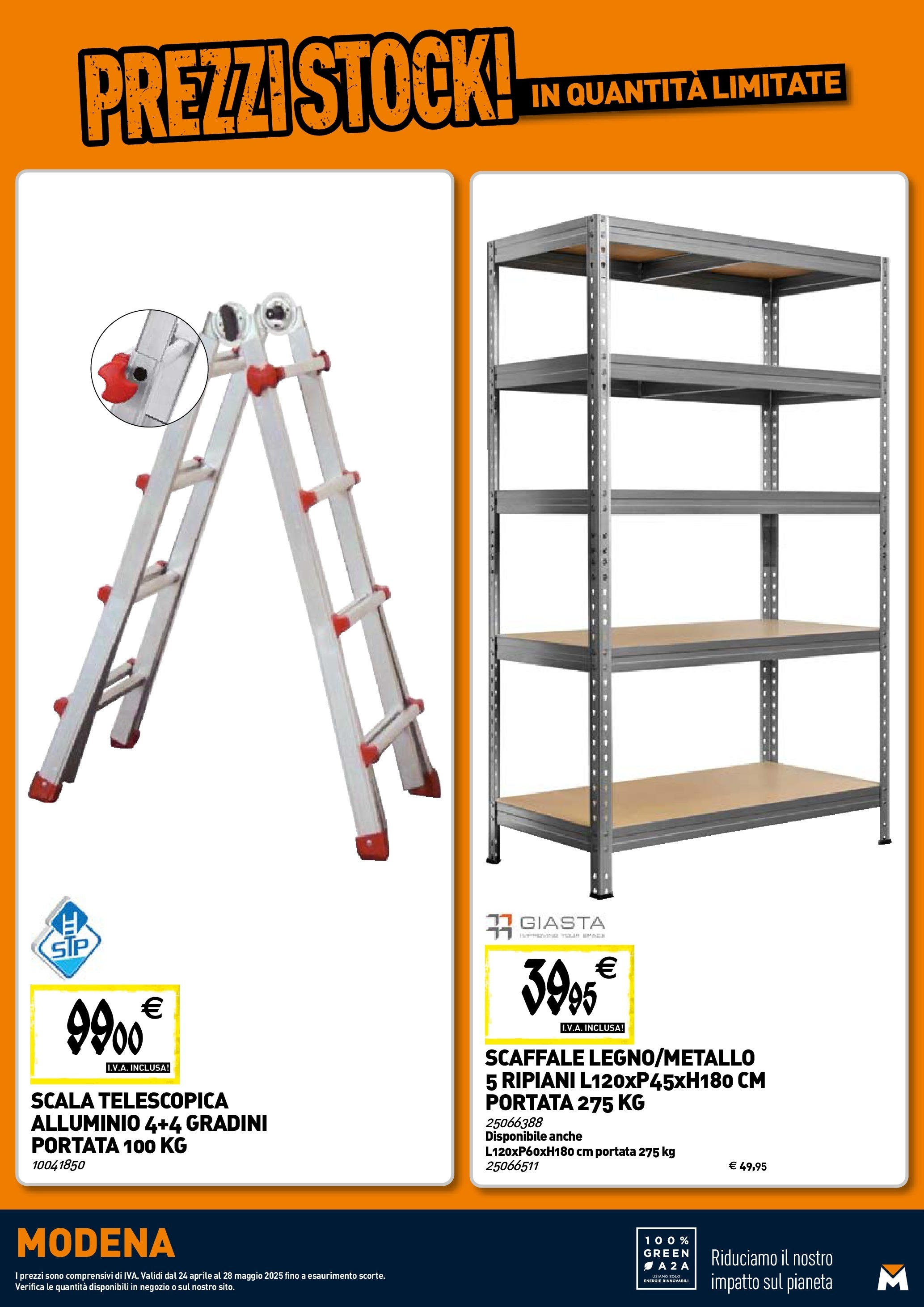 TECNOMAT - Straordinari prezzi stock! dal 23/04/2025 anteprima > nuovo offerte!⏳ | Pagina: 20 | Prodotti: Scaffale, Scala, Alluminio Nuovo TECNOMAT - Straordinari prezzi stock! dal 23/04/2025 > offerte anteprima 🛍️ | Pagina: 20 | Prodotti: Scaffale, Scala, Alluminio