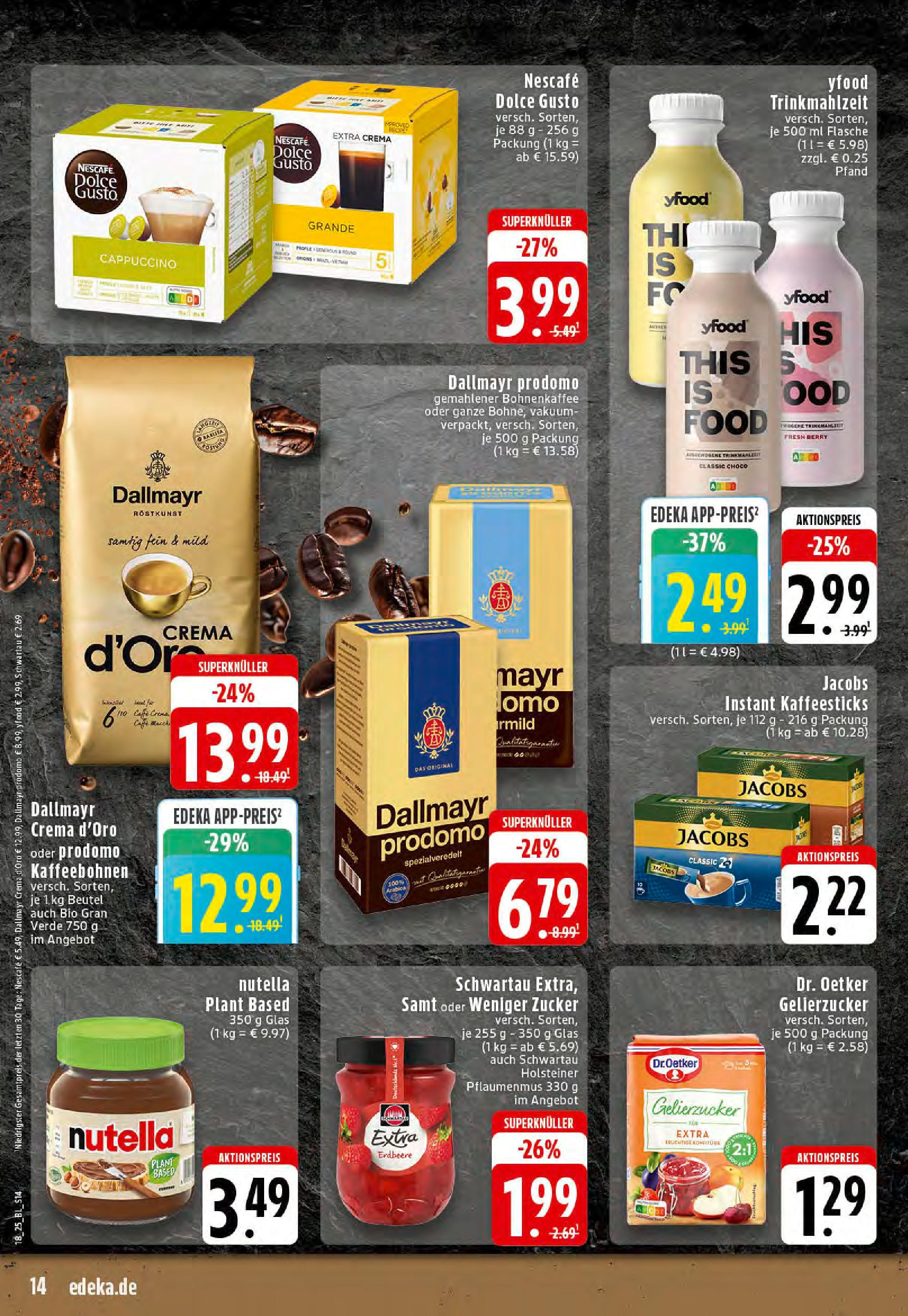 Edeka - EDEKA: Wochenangebote (ab 27.04.2025) » Angebote Online | Seite: 14 | Produkte: Nutella, YFood, Dallmayr, Zucker Edeka - EDEKA: Wochenangebote (ab 27.04.2025) » Angebote Online | Seite: 14 | Produkte: Nutella, YFood, Dallmayr, Zucker