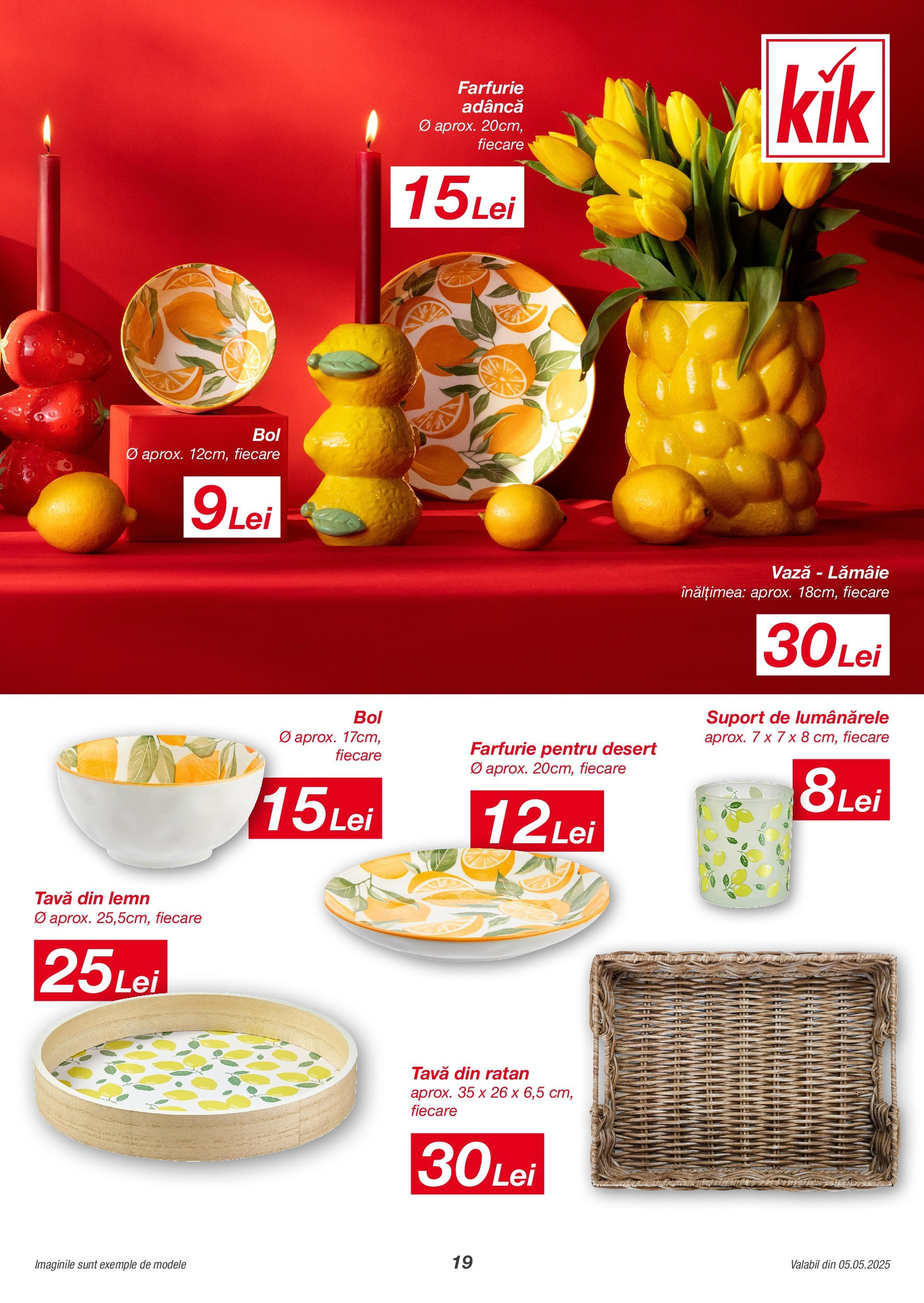 Kik catalog ONLINE de la 05.05.2025 | Magazin Romania | Pagină: 19 | Produse: Vază, Farfurie, Lămâie Kik catalog 05.05.2025 - Online magazin Romania | Pagină: 19 | Produse: Vază, Farfurie, Lămâie