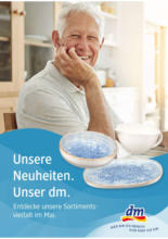 Unsere Neuheiten. Unser dm.