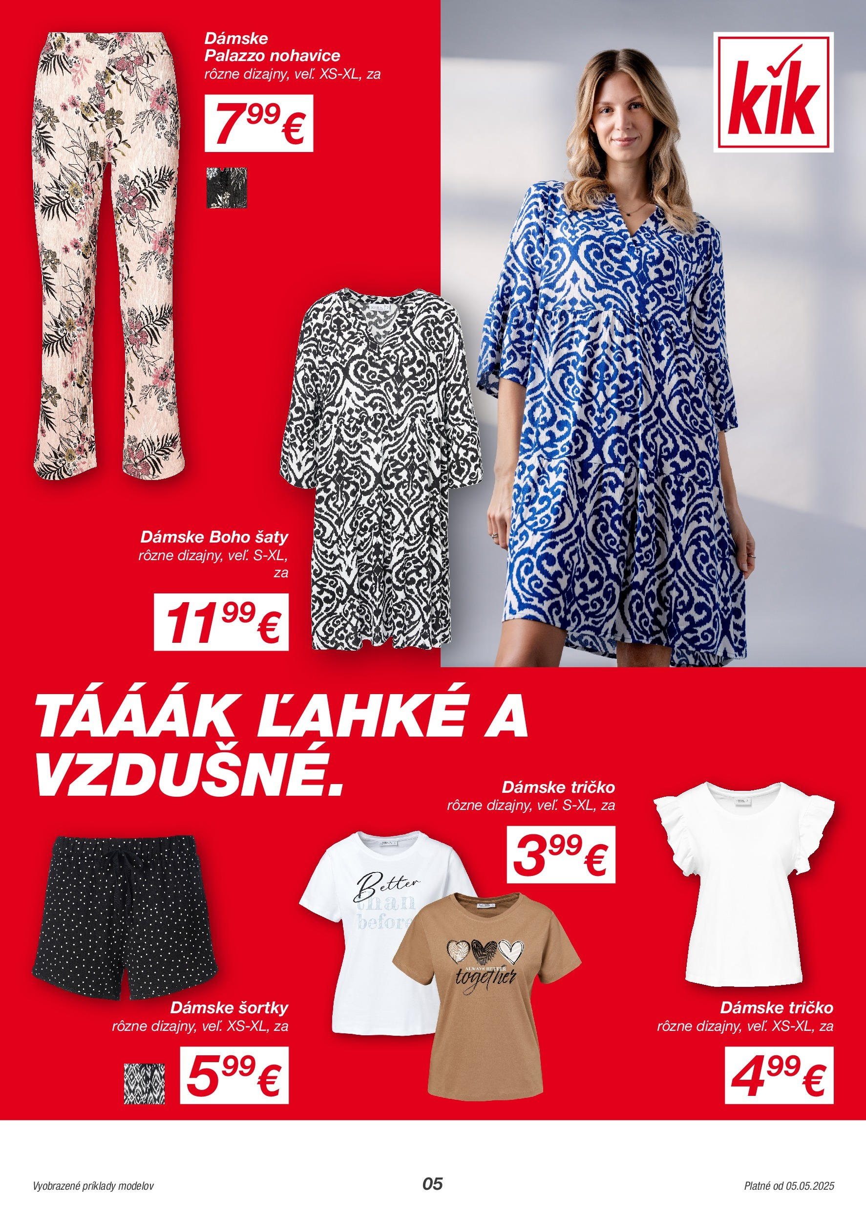 Kik - KiK leták platný do 11.05.2025 od 04.05.2025 → Aktuálny textil výpredaj online | Strana: 5 | Produkty: Šaty, Tričko, Nohavice Kik - KiK leták platný do 11.05.2025 od 04.05.2025 → Aktuálny textil výpredaj online | Strana: 5 | Produkty: Šaty, Tričko, Nohavice