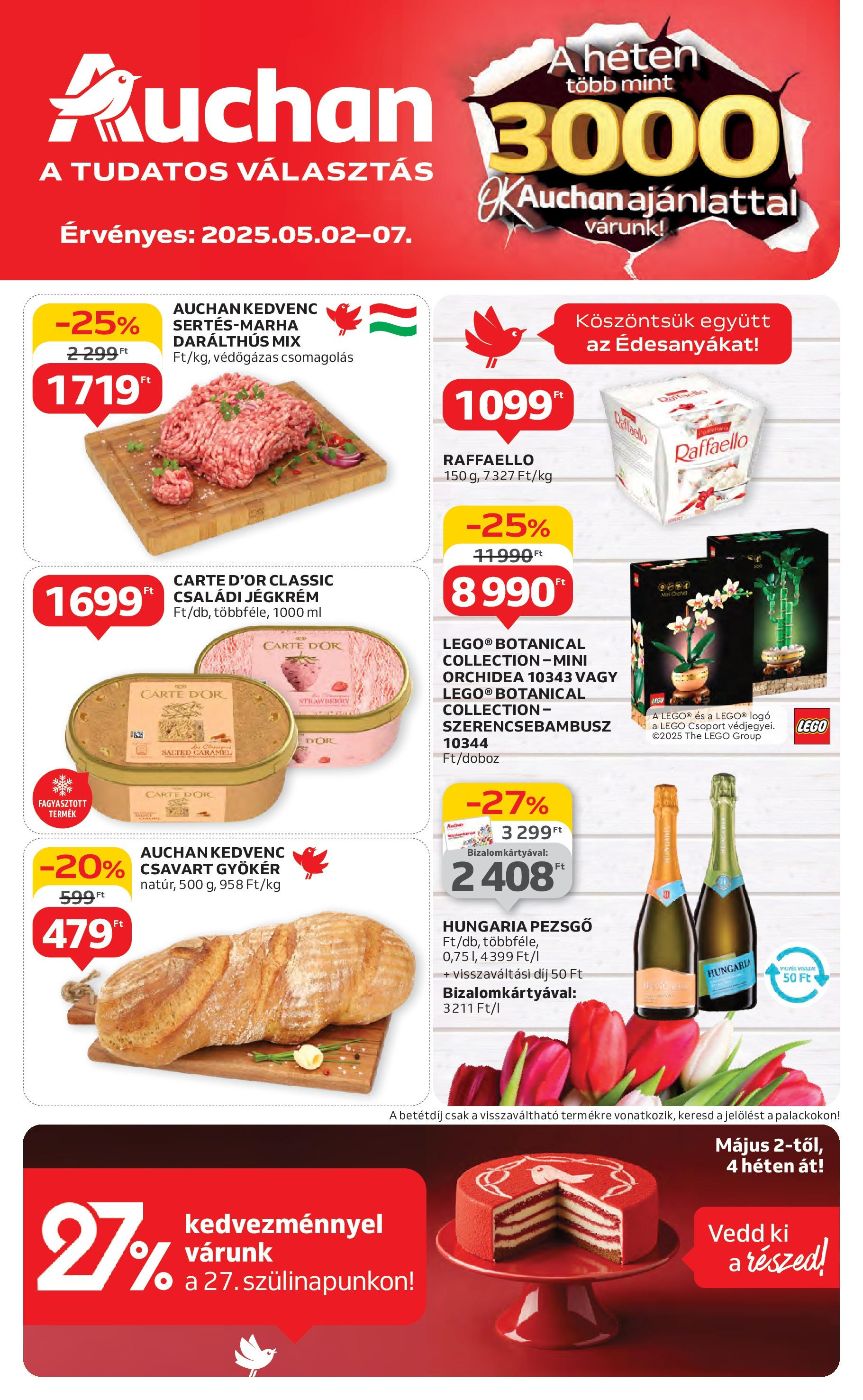 Akciós újság új Auchan - 2025.04.30. -tól/töl ⏳ | Oldal: 1 | Termékek: Orchidea, Raffaello, Pezsgő, Jégkrém Auchan - Auchan újság érvényessége 05.07.-ig - 2025.04.30. -tól/töl > akció, lapozható szórólap 🛍️ | Oldal: 1 | Termékek: Orchidea, Raffaello, Pezsgő, Jégkrém