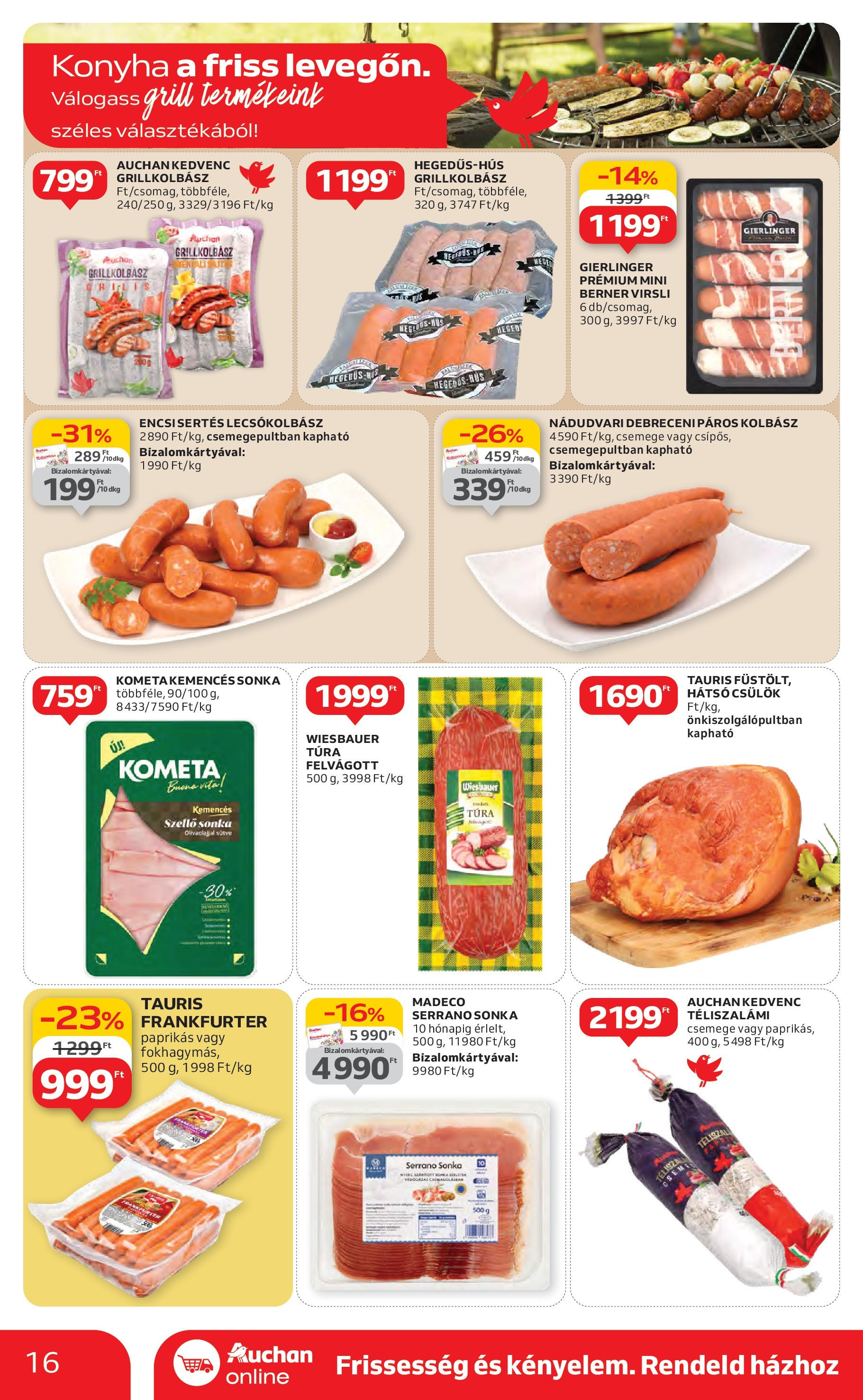 Akciós újság új Auchan - 2025.04.30. -tól/töl ⏳ | Oldal: 16 | Termékek: Kolbász, Grillkolbász, Sonka, Lecsókolbász Auchan - Auchan újság érvényessége 05.07.-ig - 2025.04.30. -tól/töl > akció, lapozható szórólap 🛍️ | Oldal: 16 | Termékek: Kolbász, Grillkolbász, Sonka, Lecsókolbász