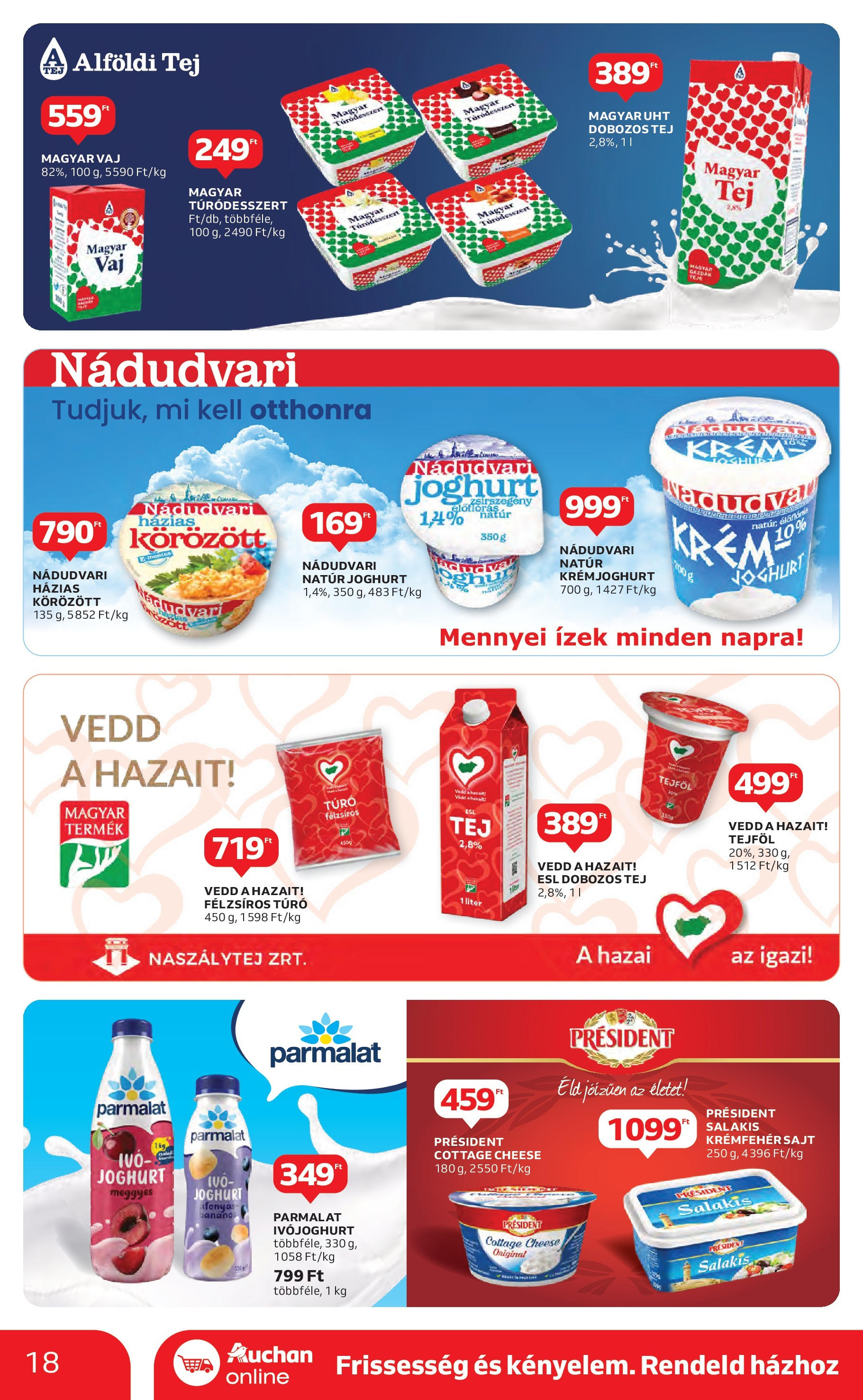 Akciós újság új Auchan - 2025.04.30. -tól/töl ⏳ | Oldal: 18 | Termékek: Tej, Vaj, Joghurt, Tejföl Auchan - Auchan újság érvényessége 05.07.-ig - 2025.04.30. -tól/töl > akció, lapozható szórólap 🛍️ | Oldal: 18 | Termékek: Tej, Vaj, Joghurt, Tejföl