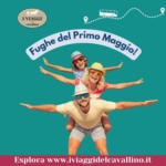 I viaggi del cavallino Fughe del Primo Maggio! - al 04.05.2025