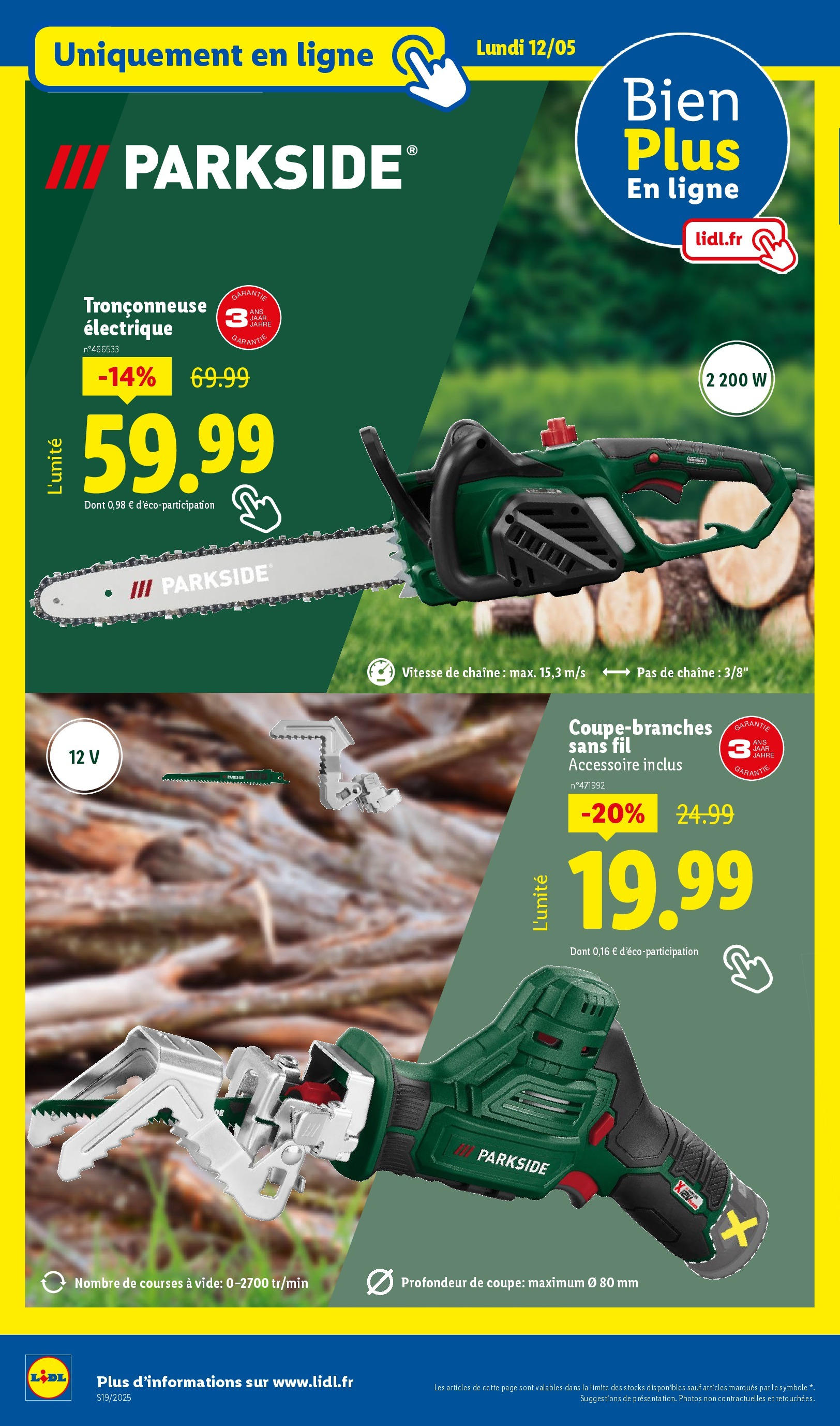 Catalogue LIDL du 07/05/2025 | Promo prospectus en ligne | Page: 72 | Produits: Tronçonneuse, Tronçonneuse electrique Catalogue LIDL du 07/05/2025 | Promo prospectus en ligne | Page: 72 | Produits: Tronçonneuse, Tronçonneuse electrique