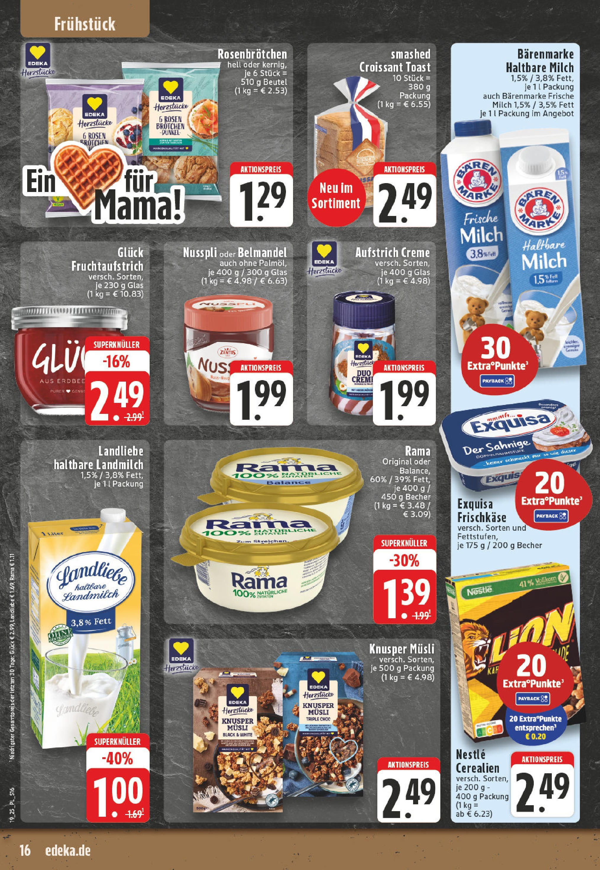 Edeka - EDEKA: Wochenangebote (ab 05.05.2025) » Angebote Online | Seite: 16 | Produkte: Rama, Exquisa frischkase, Croissant, Frischkase Edeka - EDEKA: Wochenangebote (ab 05.05.2025) » Angebote Online | Seite: 16 | Produkte: Rama, Exquisa frischkase, Croissant, Frischkase