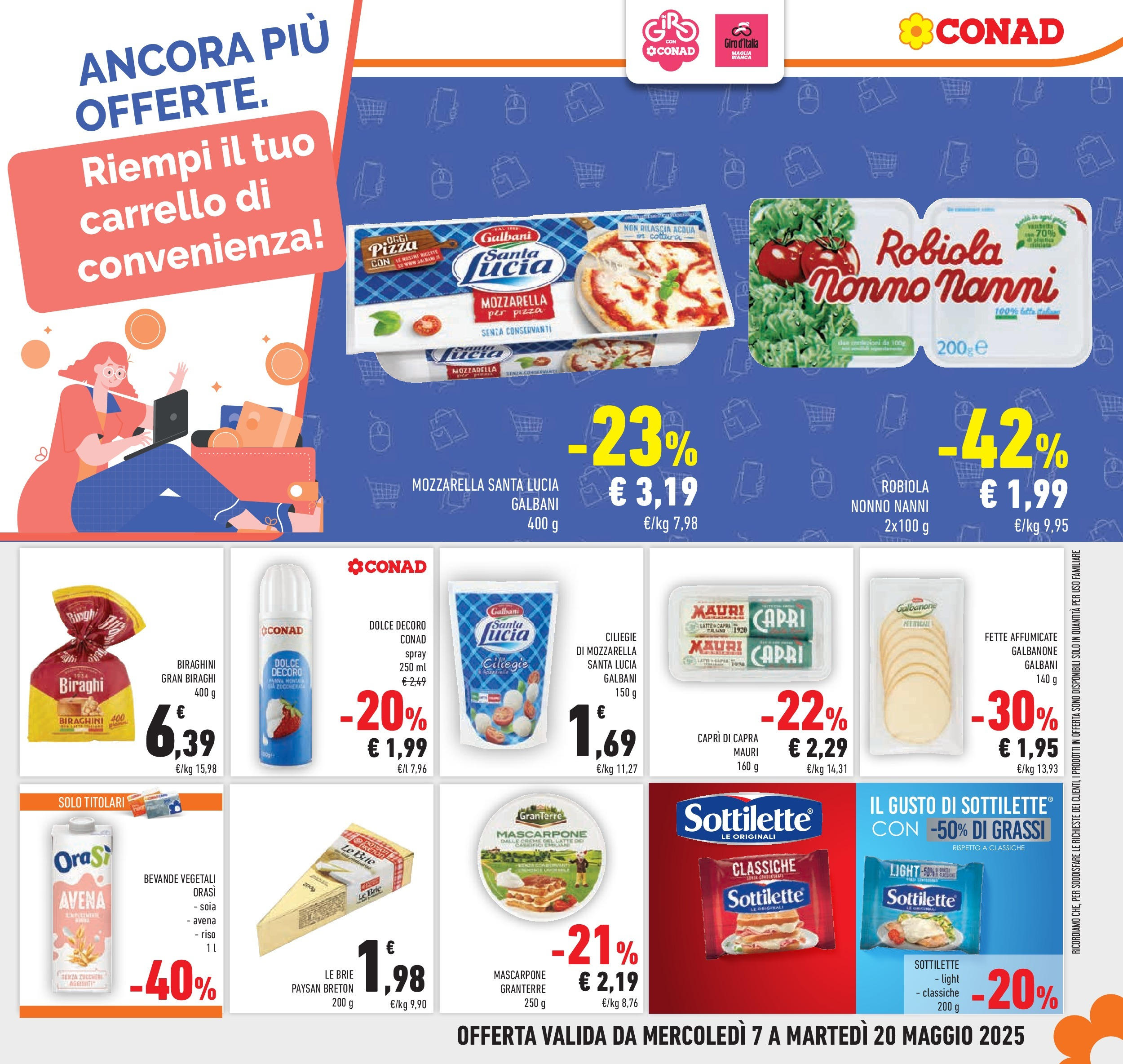Prossimo volantino Conad dal 06/05/2025 ⏳ Anteprima | Pagina: 17 | Prodotti: Pizza, Mozzarella, Carrello, Mascarpone Prossimo volantino Conad dal 06/05/2025 > Anteprima | Pagina: 17 | Prodotti: Pizza, Mozzarella, Carrello, Mascarpone