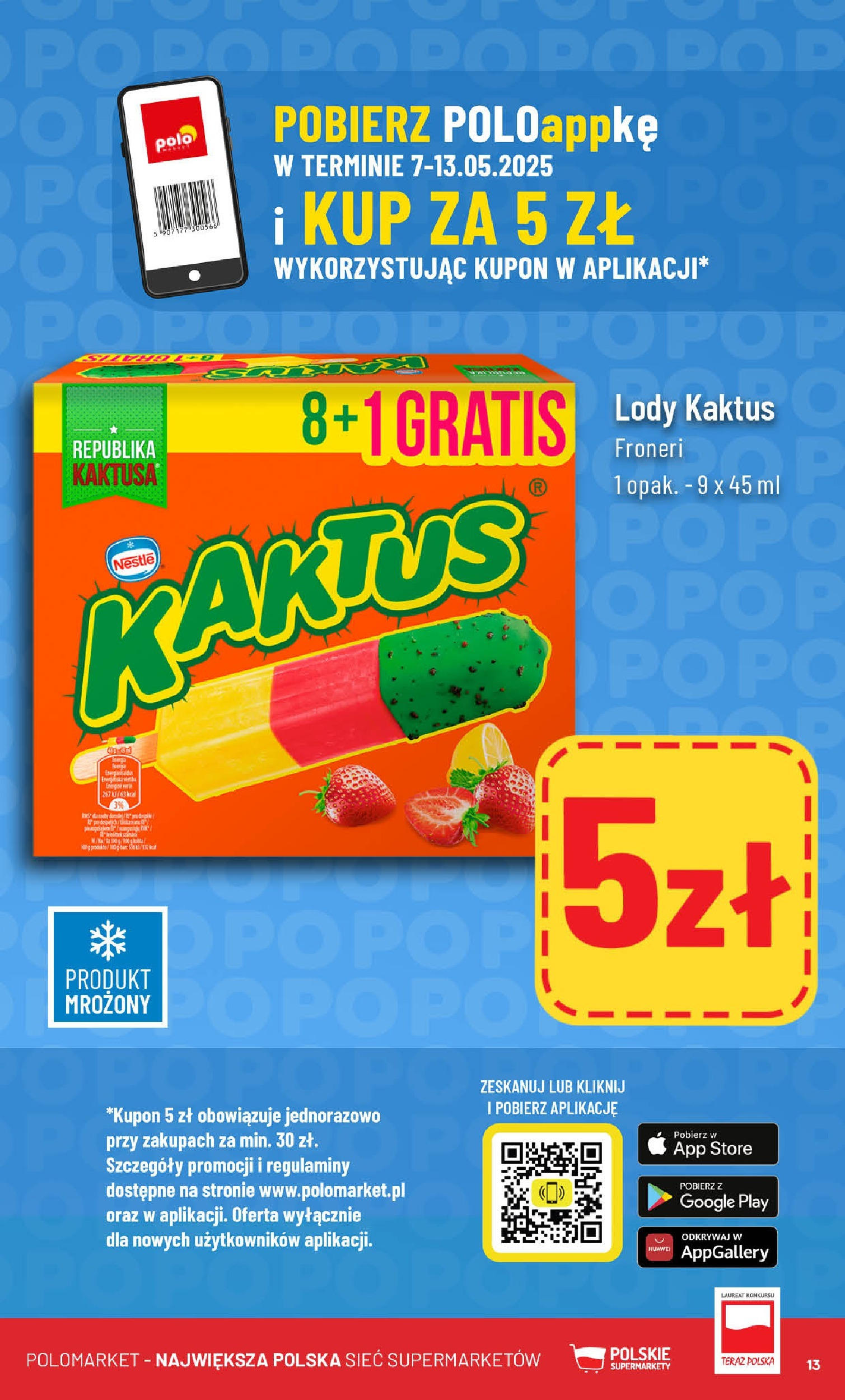 POLOmarket gazetka od jutra (07.05.2025) | Nowa PDF | Strona: 13 | Produkty: Lody Kaktus, Lody POLOmarket gazetka od jutra (07.05.2025) - Nowa PDF | Strona: 13 | Produkty: Lody Kaktus, Lody