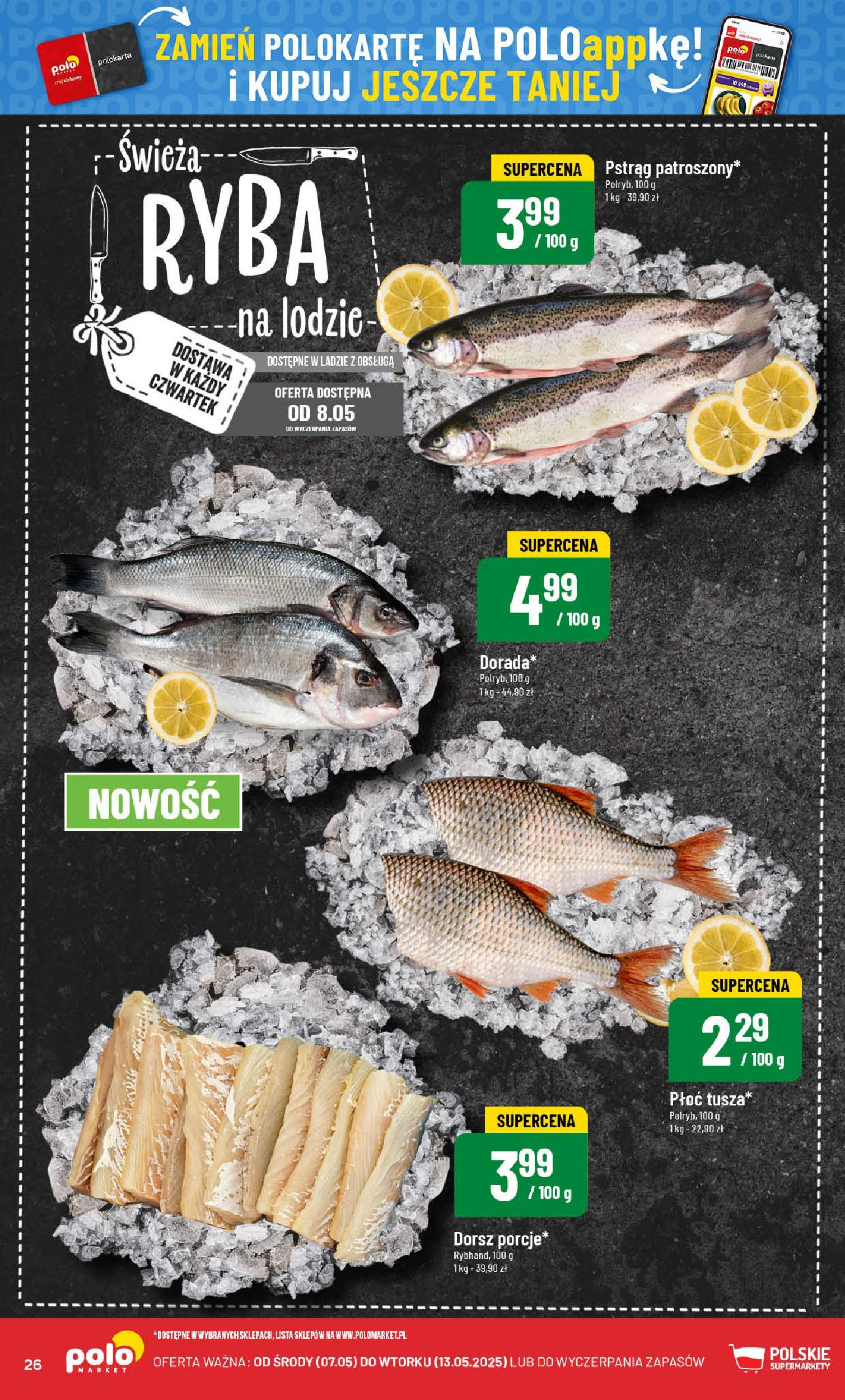 POLOmarket gazetka od jutra (07.05.2025) | Nowa PDF | Strona: 26 | Produkty: Pstr膮g, Dorsz, Ryba POLOmarket gazetka od jutra (07.05.2025) - Nowa PDF | Strona: 26 | Produkty: Pstr膮g, Dorsz, Ryba