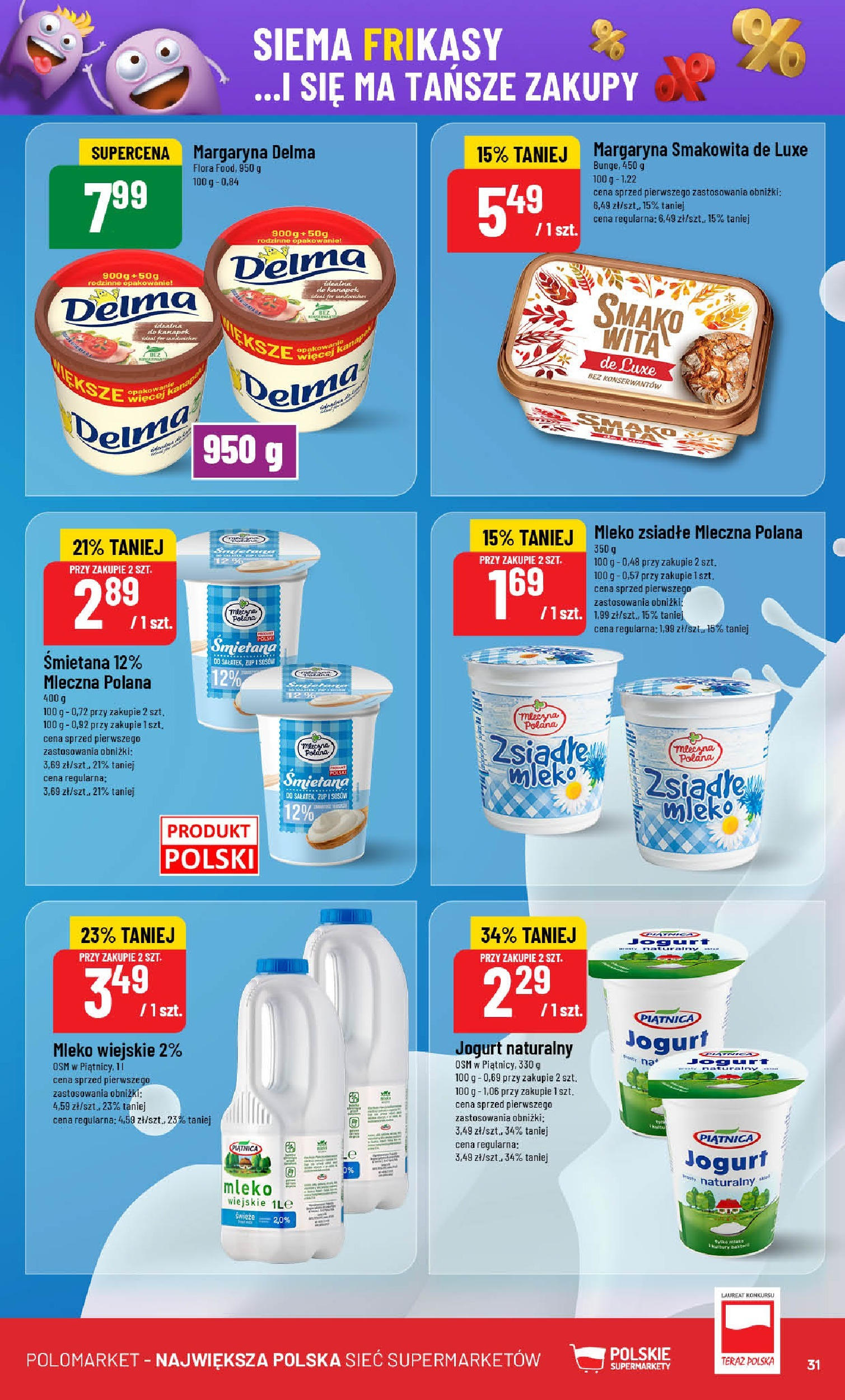POLOmarket gazetka od jutra (07.05.2025) | Nowa PDF | Strona: 31 | Produkty: Jogurt naturalny, Margaryna, Mleko, 艢mietana POLOmarket gazetka od jutra (07.05.2025) - Nowa PDF | Strona: 31 | Produkty: Jogurt naturalny, Margaryna, Mleko, 艢mietana