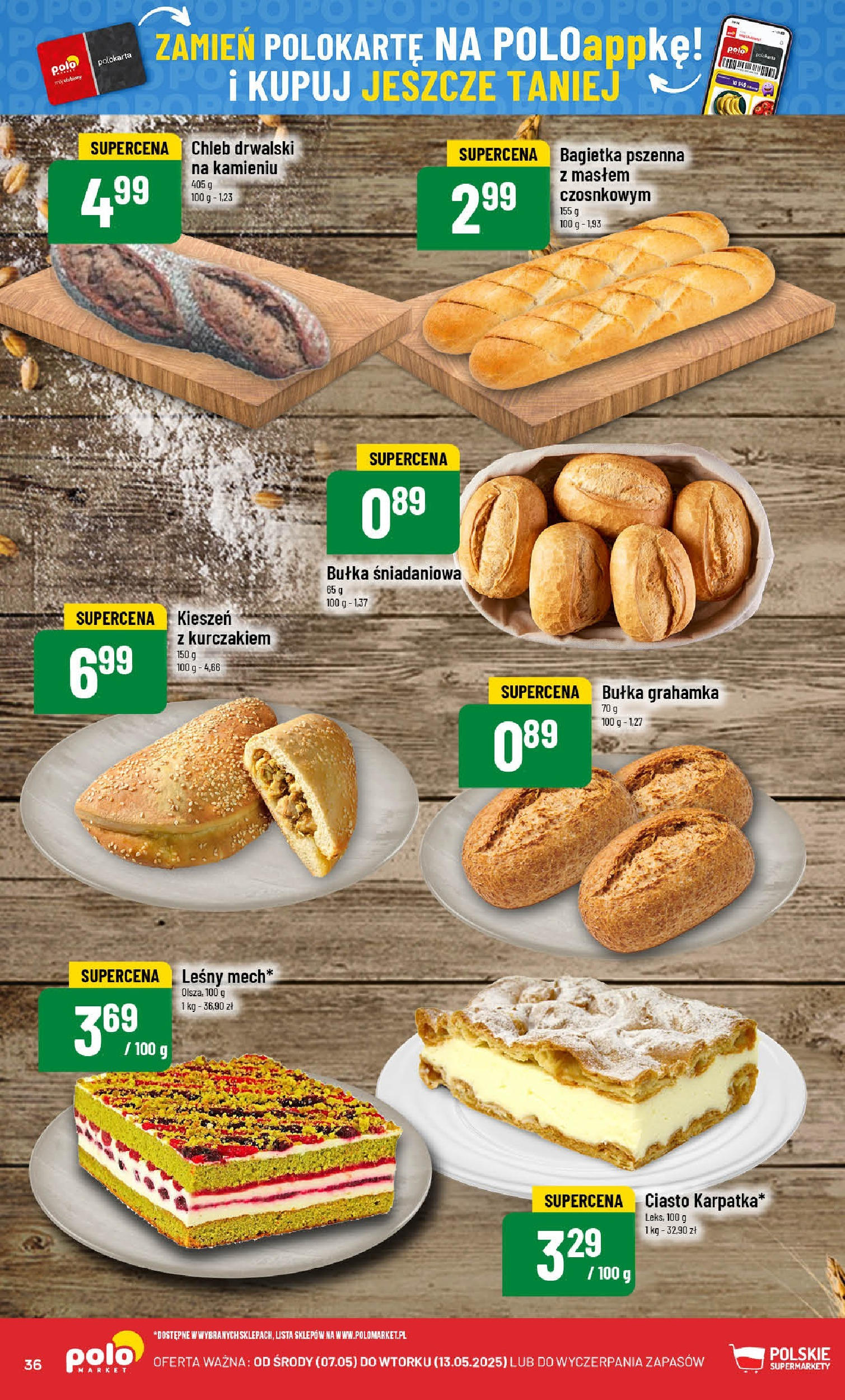 POLOmarket gazetka od jutra (07.05.2025) | Nowa PDF | Strona: 36 | Produkty: Pieczywo, Ciasto, Bagietka, Chleb POLOmarket gazetka od jutra (07.05.2025) - Nowa PDF | Strona: 36 | Produkty: Pieczywo, Ciasto, Bagietka, Chleb