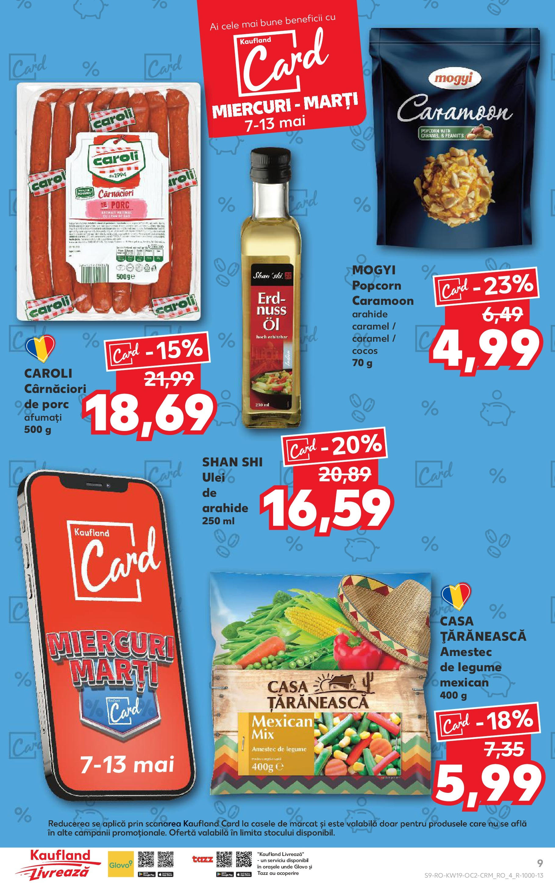 Catalog Kaufland - Bucureşti 07.05.2025 || Revista si Oferte | Pagină: 9 | Produse: Arahide, Ulei, Legume Catalog Kaufland - Bucureşti 07.05.2025 - Revista si Oferta | Pagină: 9 | Produse: Arahide, Ulei, Legume