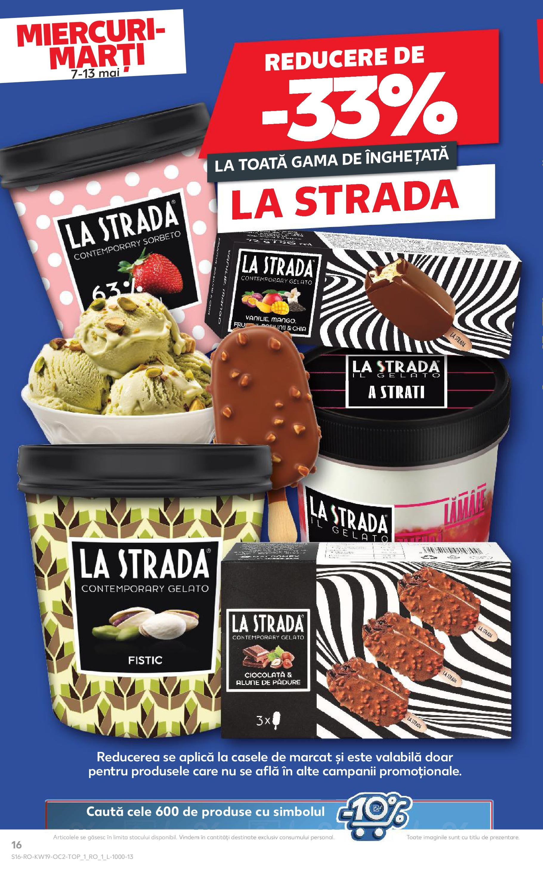 Catalog Kaufland - Bucureşti 07.05.2025 || Revista si Oferte | Pagină: 16 | Produse: Alune, Ciocolată, Fistic, Înghețată Catalog Kaufland - Bucureşti 07.05.2025 - Revista si Oferta | Pagină: 16 | Produse: Alune, Ciocolată, Fistic, Înghețată
