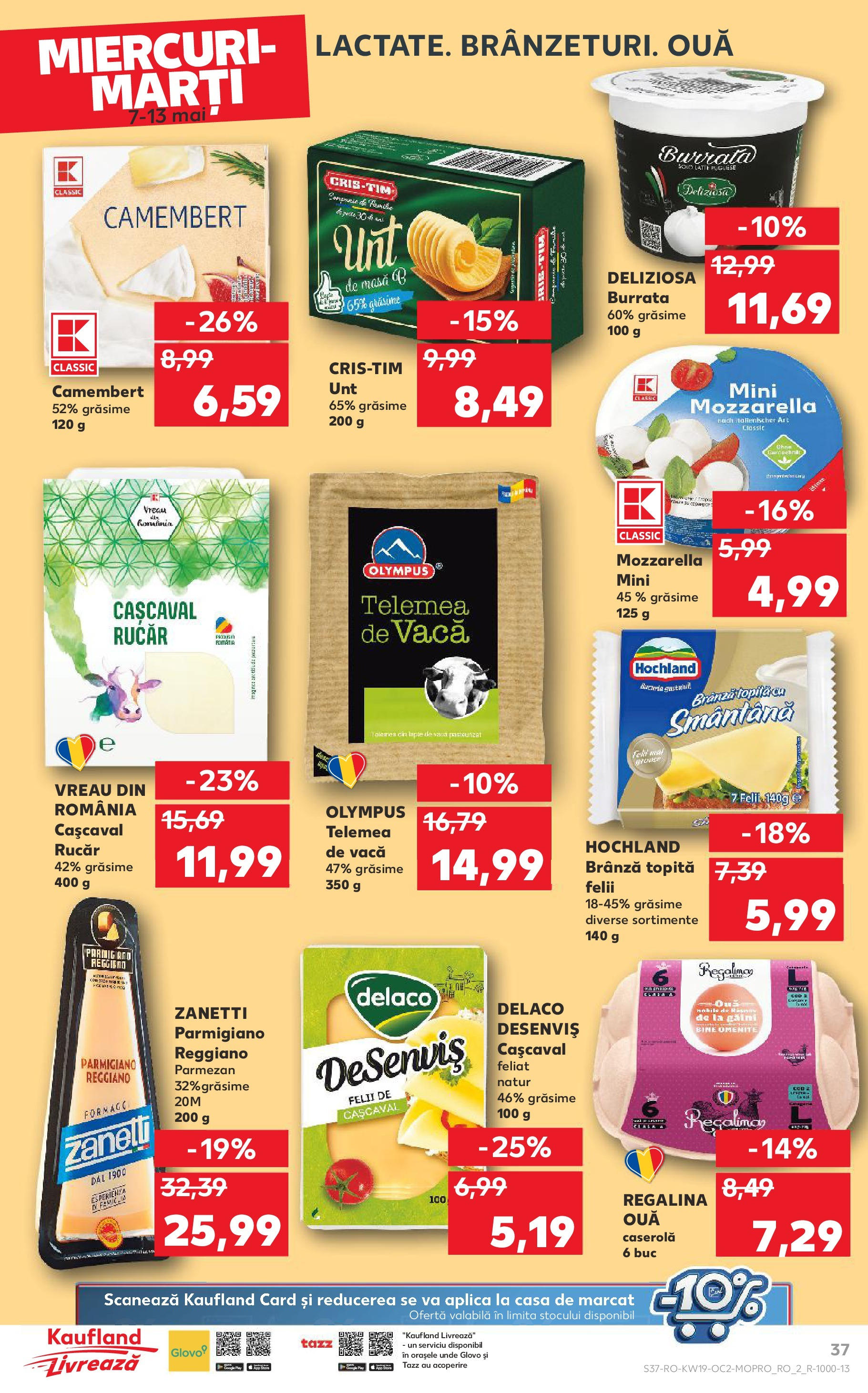 Catalog Kaufland - Bucureşti 07.05.2025 || Revista si Oferte | Pagină: 37 | Produse: Masă, Mozzarella, Brânză, Ouă Catalog Kaufland - Bucureşti 07.05.2025 - Revista si Oferta | Pagină: 37 | Produse: Masă, Mozzarella, Brânză, Ouă