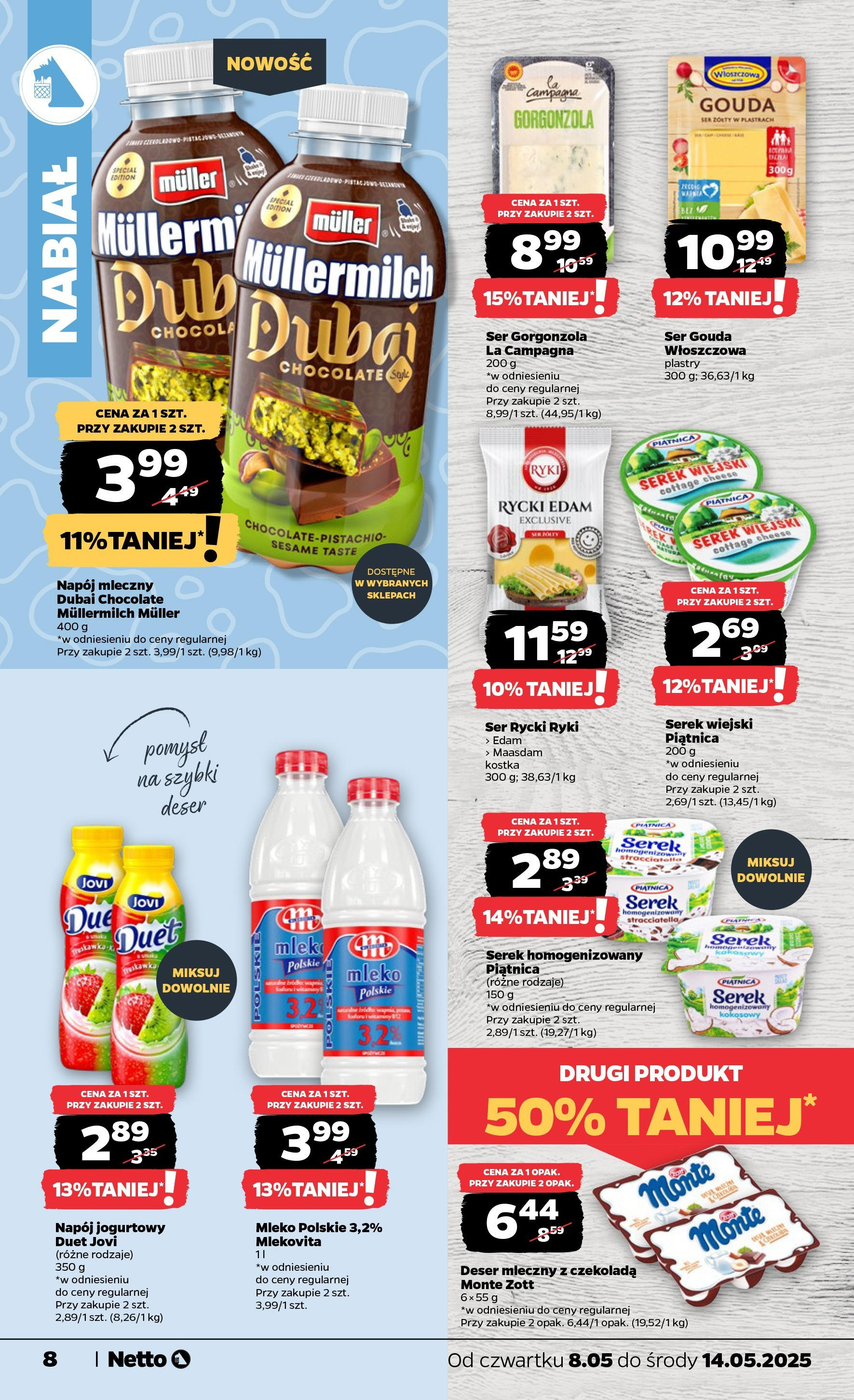 Netto gazetka od 08.05.2025 | Promocje | Strona: 8 | Produkty: Serek homogenizowany, Serek, Ser, Ser gouda Netto gazetka od 08.05.2025 - Aktualne promocje | Strona: 8 | Produkty: Serek homogenizowany, Serek, Ser, Ser gouda