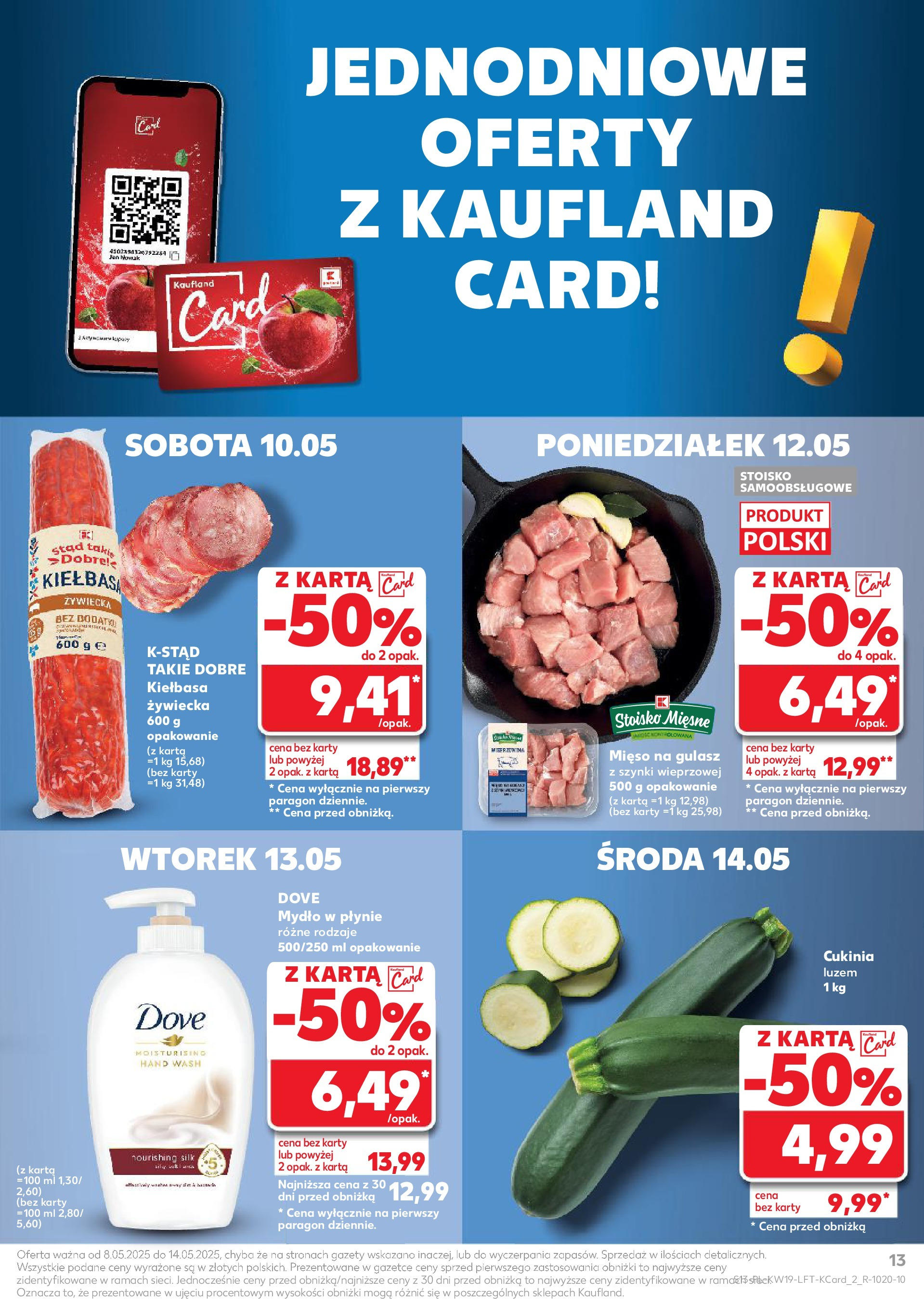 Kaufland gazetka (08.05.2025) - od jutra | Strona: 13 | Produkty: Karta, Mięso, Cukinia, Mydło Kaufland gazetka od 08.05.2025 - od jutra PDF | Strona: 13 | Produkty: Karta, Mięso, Cukinia, Mydło