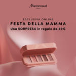 Marionnaud Festa della mamma - al 18.05.2025