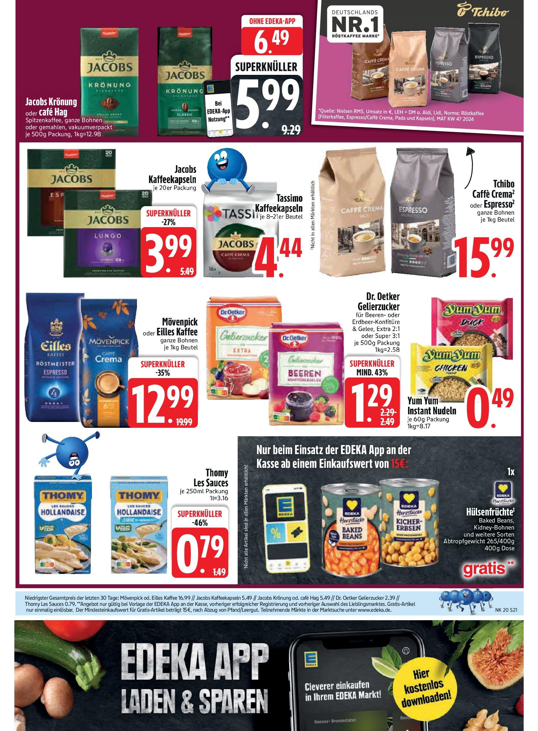 Edeka - EDEKA: Wochenangebote (ab 11.05.2025) » Angebote Online | Seite: 21 | Produkte: Gelierzucker, Kaffee, Tassimo, Erbsen Edeka - EDEKA: Wochenangebote (ab 11.05.2025) » Angebote Online | Seite: 21 | Produkte: Gelierzucker, Kaffee, Tassimo, Erbsen