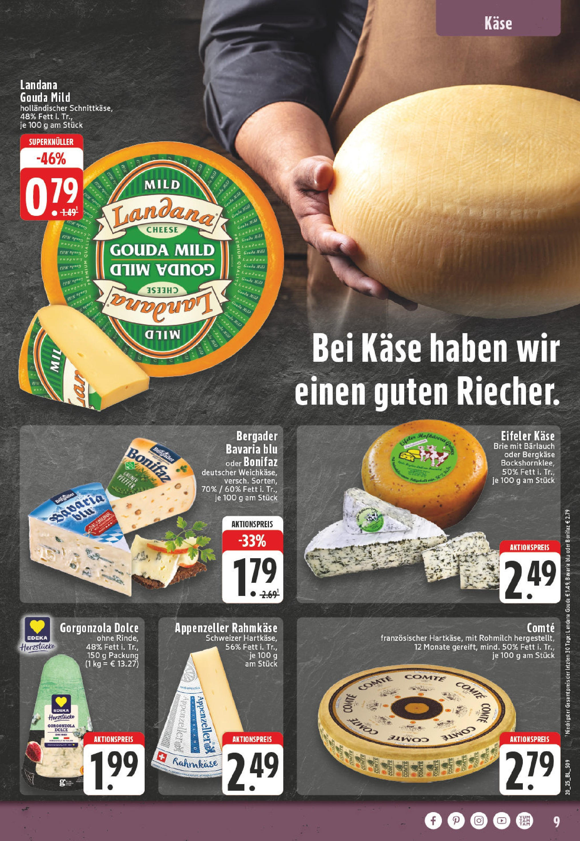 Edeka - EDEKA: Wochenangebote (ab 11.05.2025) » Angebote Online | Seite: 9 | Produkte: Käse, Gouda, Pfeffer Edeka - EDEKA: Wochenangebote (ab 11.05.2025) » Angebote Online | Seite: 9 | Produkte: Käse, Gouda, Pfeffer