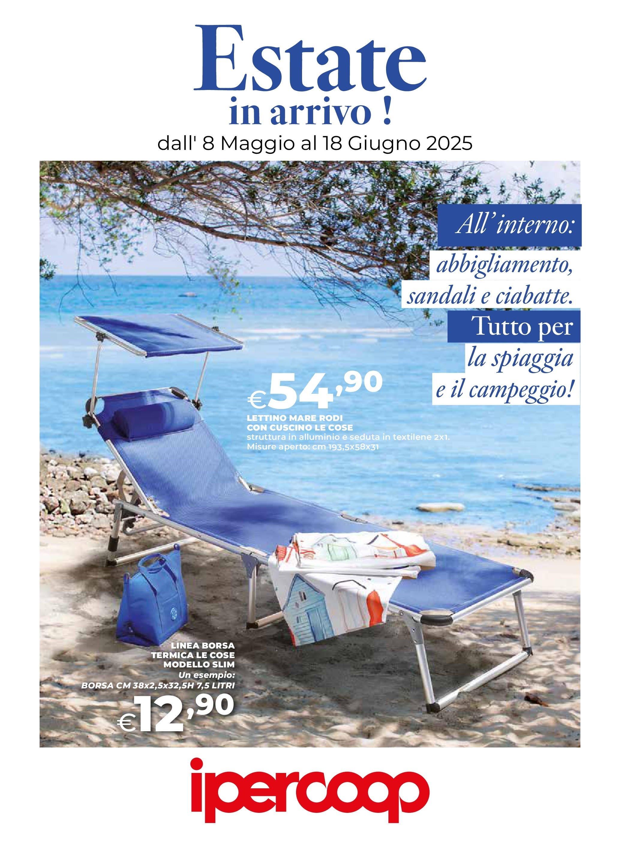Anteprima volantino Ipercoop dal 07/05/2025 - nuovo offerte | Pagina: 1 | Prodotti: Sandali, Lettino, Borsa, Cuscino Anteprima volantino Ipercoop dal 07/05/2025 - nuovo offerte | Pagina: 1 | Prodotti: Sandali, Lettino, Borsa, Cuscino