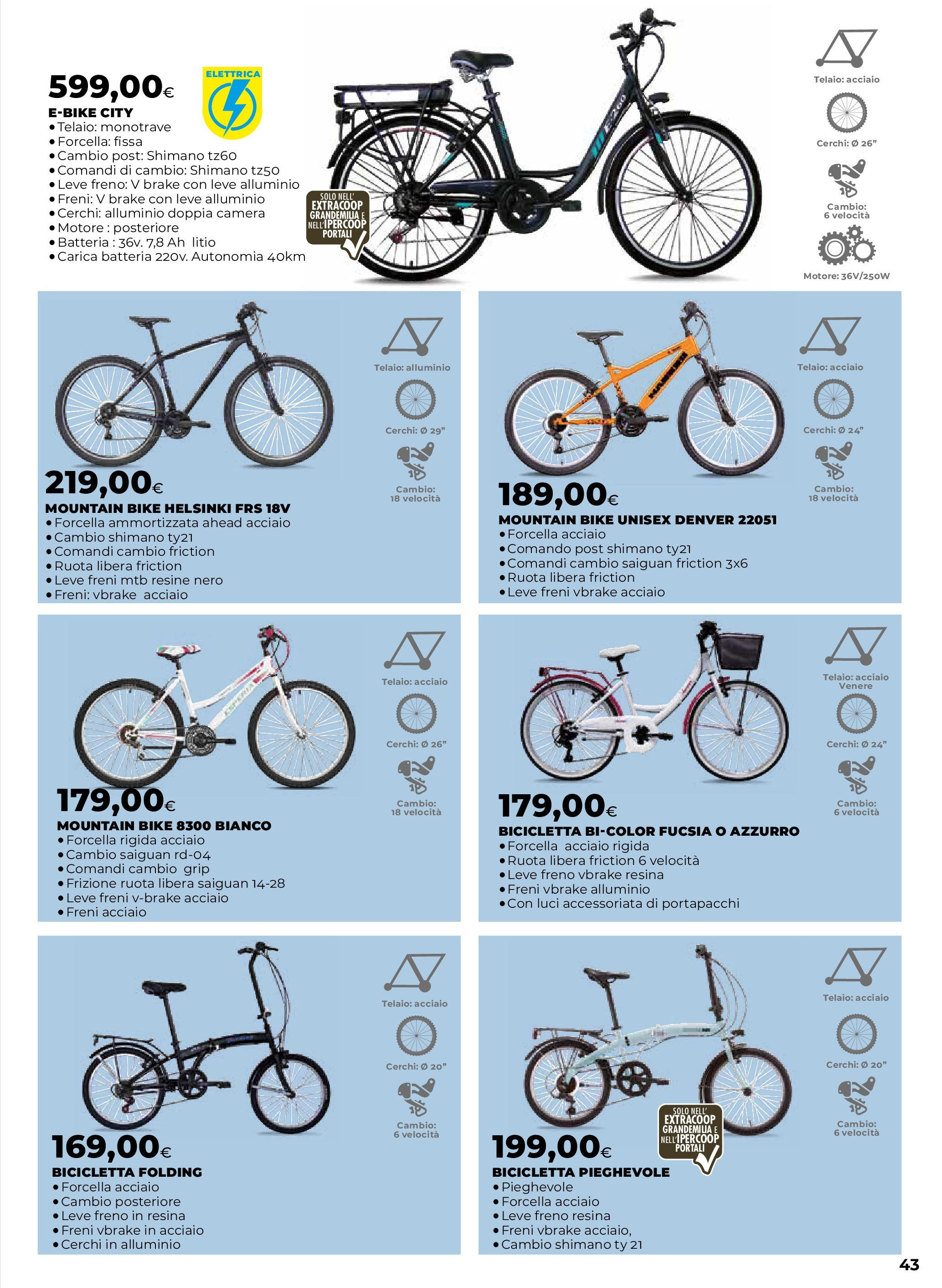 Anteprima volantino Ipercoop dal 07/05/2025 - nuovo offerte | Pagina: 43 | Prodotti: Bicicletta, Alluminio, Batteria Anteprima volantino Ipercoop dal 07/05/2025 - nuovo offerte | Pagina: 43 | Prodotti: Bicicletta, Alluminio, Batteria