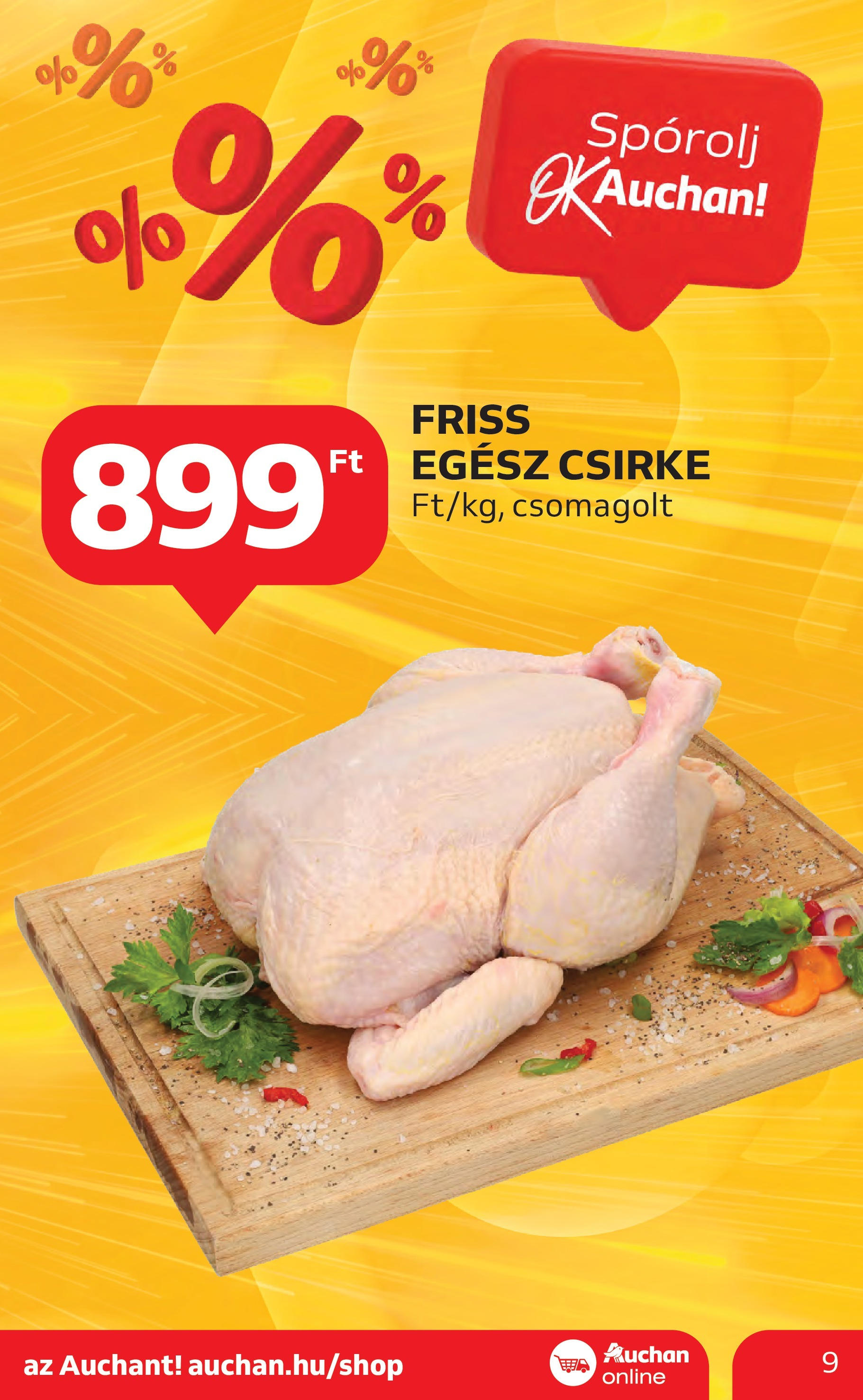 Akciós újság új Auchan - 2025.05.08. -tól/töl ⏳ | Oldal: 9 | Termékek: Egész csirke Auchan Akciós újság - 2025.05.08. -tól/töl > akció, lapozható szórólap 🛍️ | Oldal: 9 | Termékek: Egész csirke