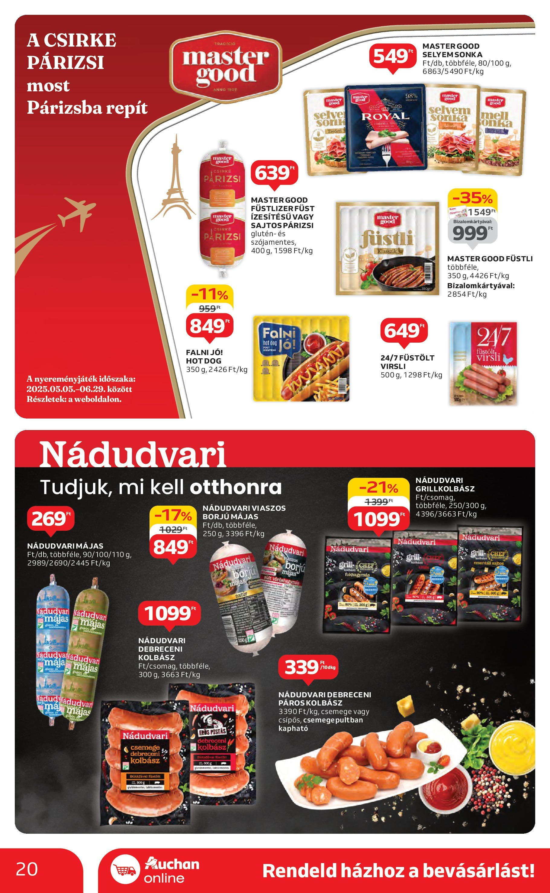 Akciós újság új Auchan - 2025.05.08. -tól/töl ⏳ | Oldal: 20 | Termékek: Virsli, Hot dog, Kolbász, Debreceni Auchan Akciós újság - 2025.05.08. -tól/töl > akció, lapozható szórólap 🛍️ | Oldal: 20 | Termékek: Virsli, Hot dog, Kolbász, Debreceni