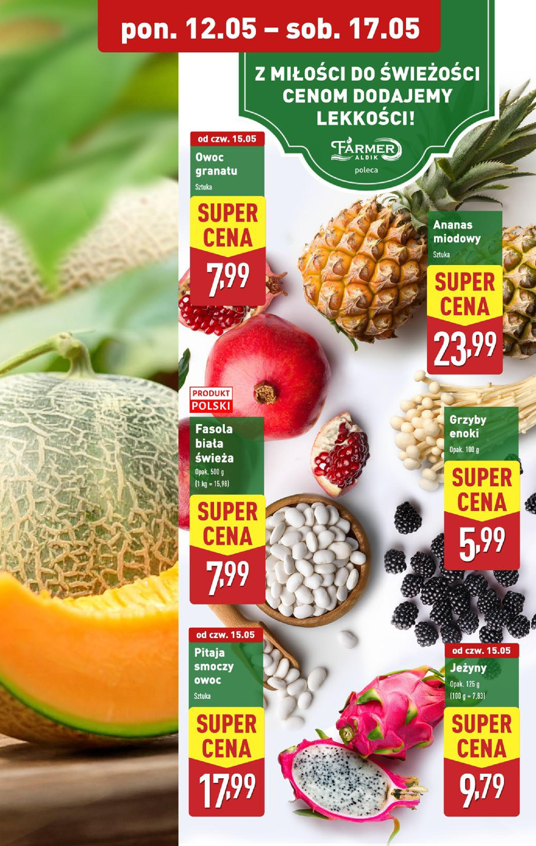 Aldi Gazetka od 12.05.2025 | Nowa PDF gazetka | Strona: 5 | Produkty: Smoczy owoc, Fasola biała, Jeżyny, Ananas Aldi Gazetka od 12.05.2025 - Ulotka PDF, promocje | Strona: 5 | Produkty: Smoczy owoc, Fasola biała, Jeżyny, Ananas