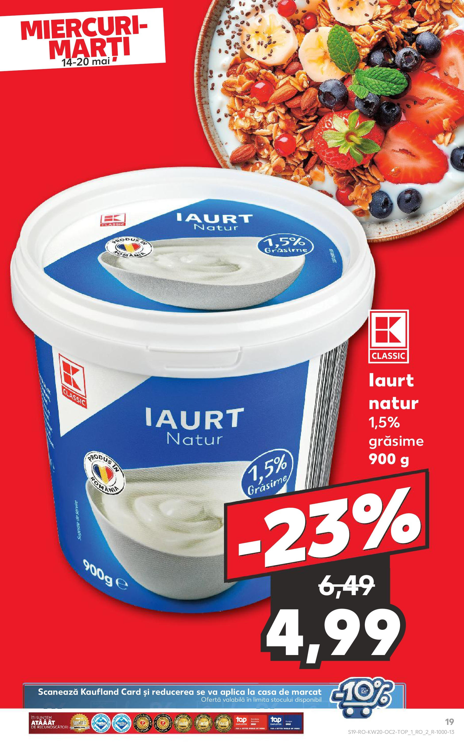 Kaufland - Catalog Kaufland până în data de 18.05.2025 13.05.2025 || Revista si Oferte | Pagină: 19 | Produse: Iaurt Kaufland - Catalog Kaufland până în data de 18.05.2025 13.05.2025 - Revista si Oferta | Pagină: 19 | Produse: Iaurt