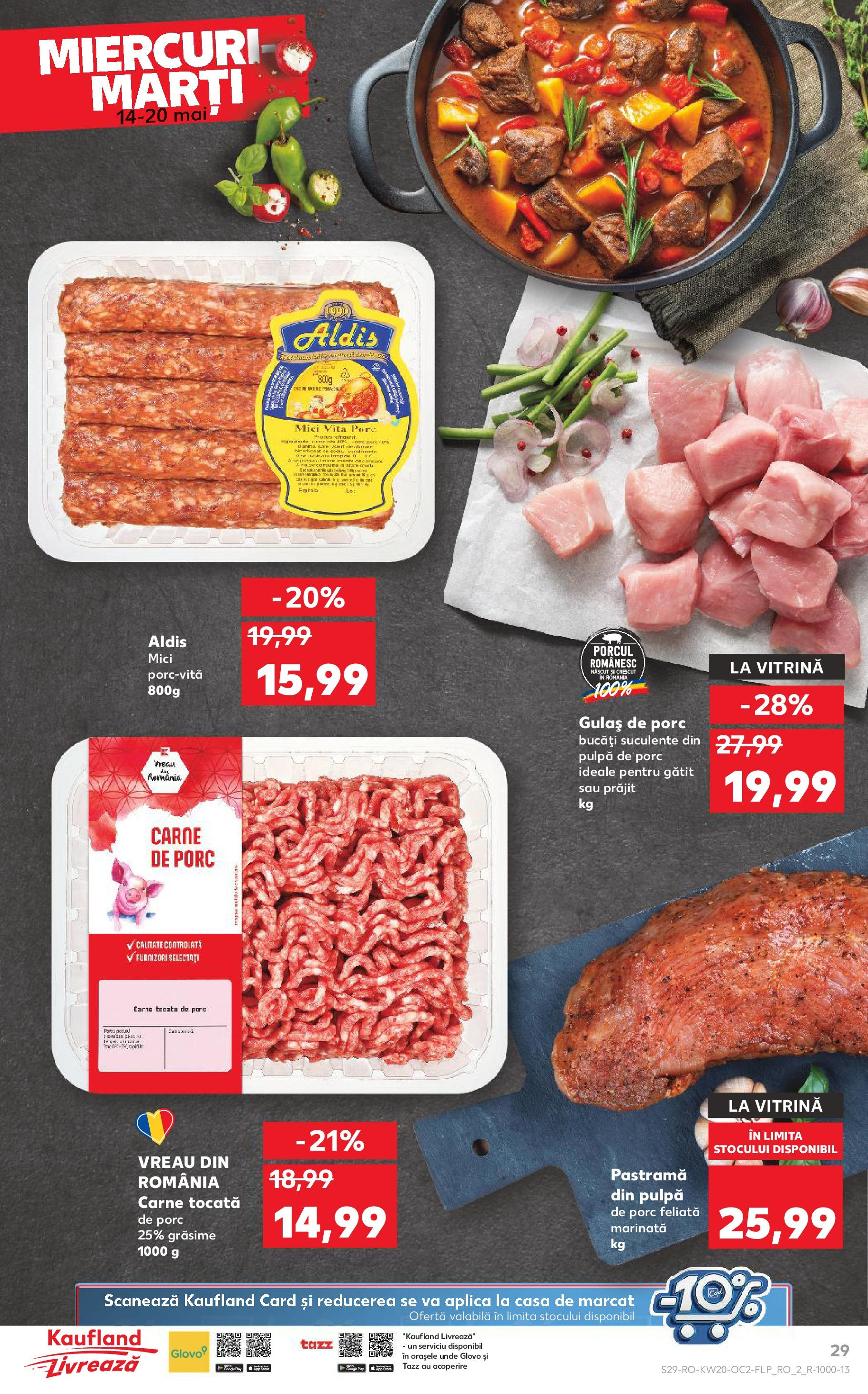 Kaufland - Catalog Kaufland până în data de 18.05.2025 13.05.2025 || Revista si Oferte | Pagină: 29 | Produse: Vitrină, Mici, Carne tocată, Gulaș Kaufland - Catalog Kaufland până în data de 18.05.2025 13.05.2025 - Revista si Oferta | Pagină: 29 | Produse: Vitrină, Mici, Carne tocată, Gulaș