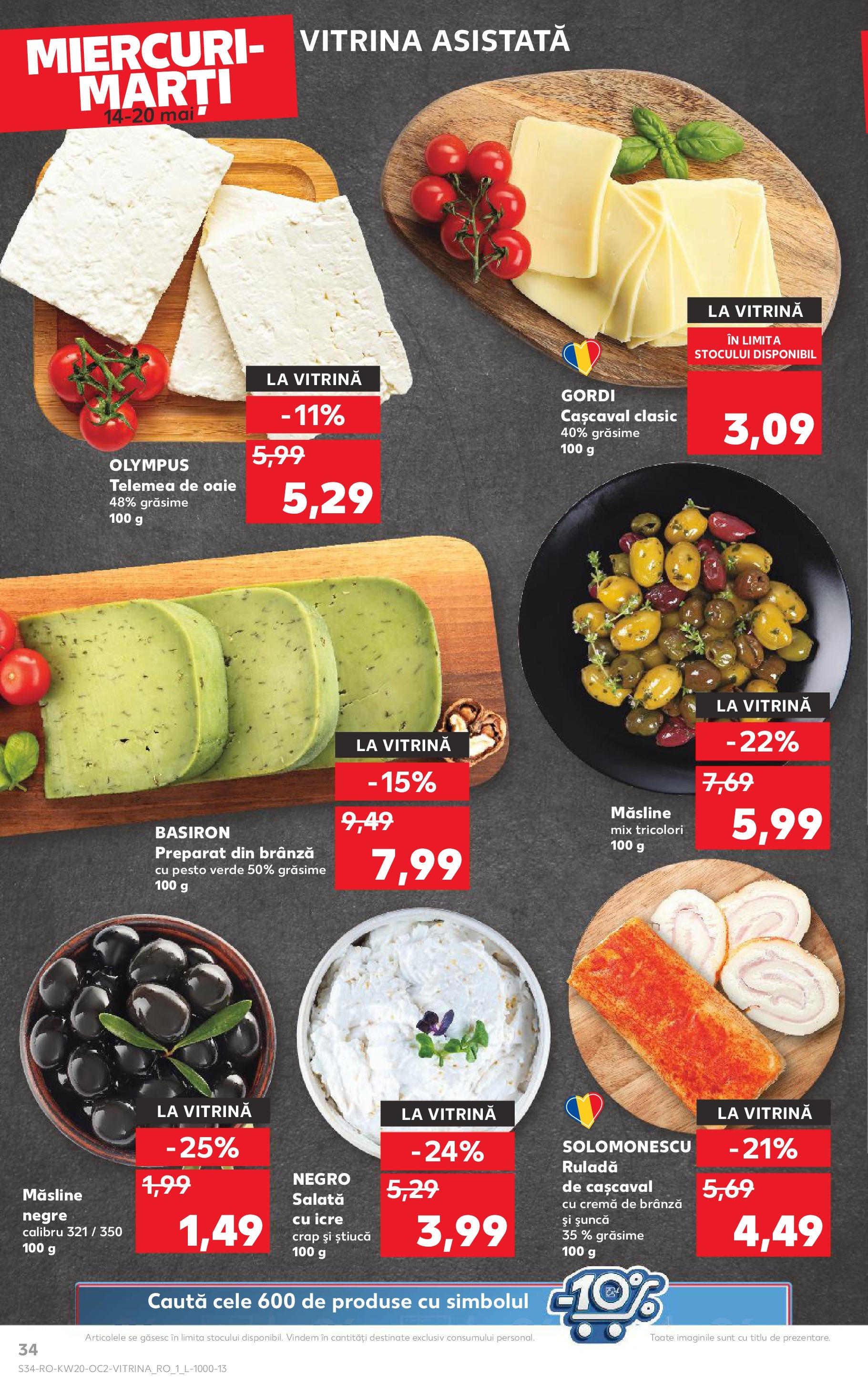 Kaufland - Catalog Kaufland până în data de 18.05.2025 13.05.2025 || Revista si Oferte | Pagină: 34 | Produse: Cașcaval, Măsline, Cremă, Salată Kaufland - Catalog Kaufland până în data de 18.05.2025 13.05.2025 - Revista si Oferta | Pagină: 34 | Produse: Cașcaval, Măsline, Cremă, Salată