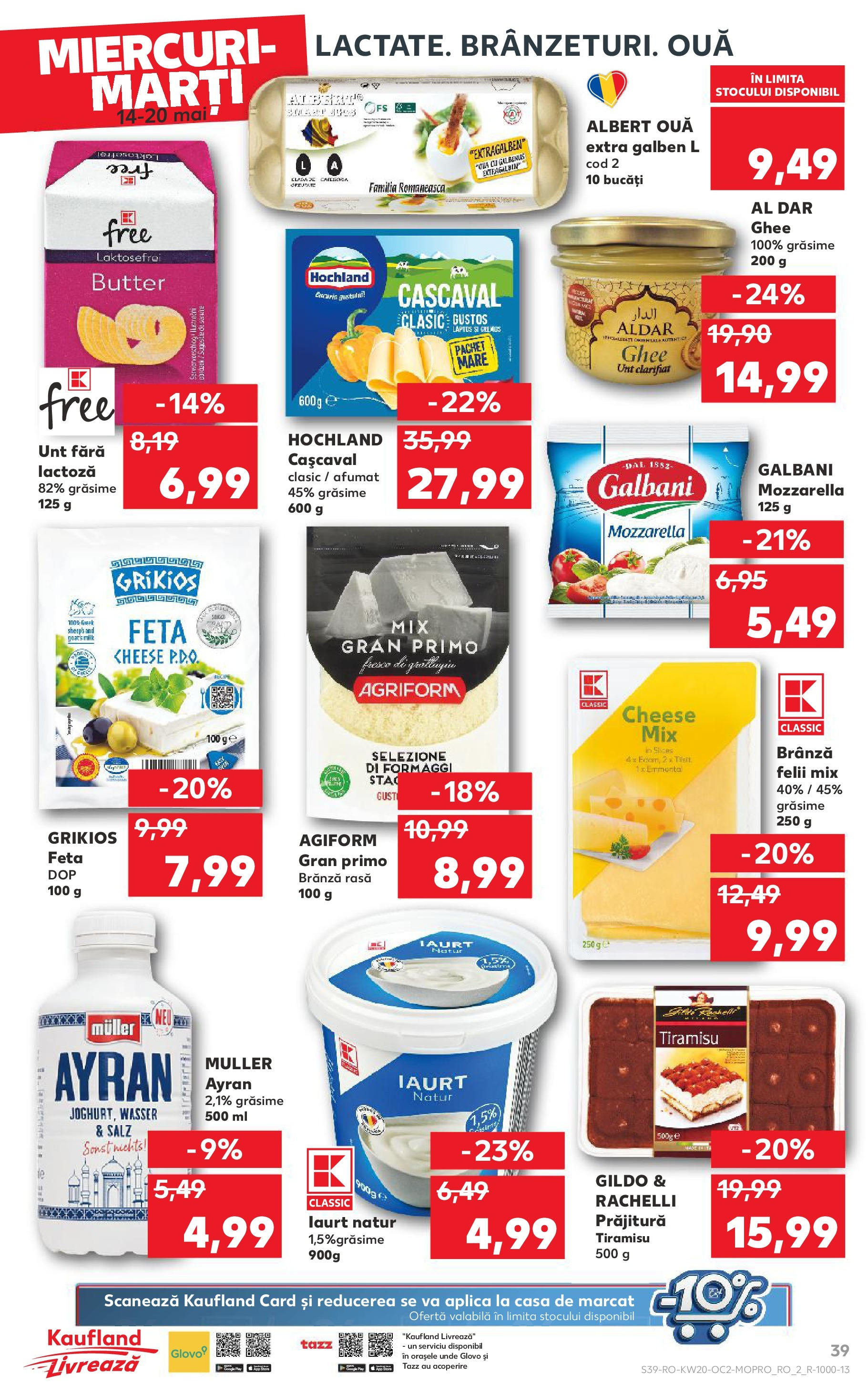 Kaufland - Catalog Kaufland până în data de 18.05.2025 13.05.2025 || Revista si Oferte | Pagină: 39 | Produse: Prăjitură, Mozzarella, Unt, Ouă Kaufland - Catalog Kaufland până în data de 18.05.2025 13.05.2025 - Revista si Oferta | Pagină: 39 | Produse: Prăjitură, Mozzarella, Unt, Ouă