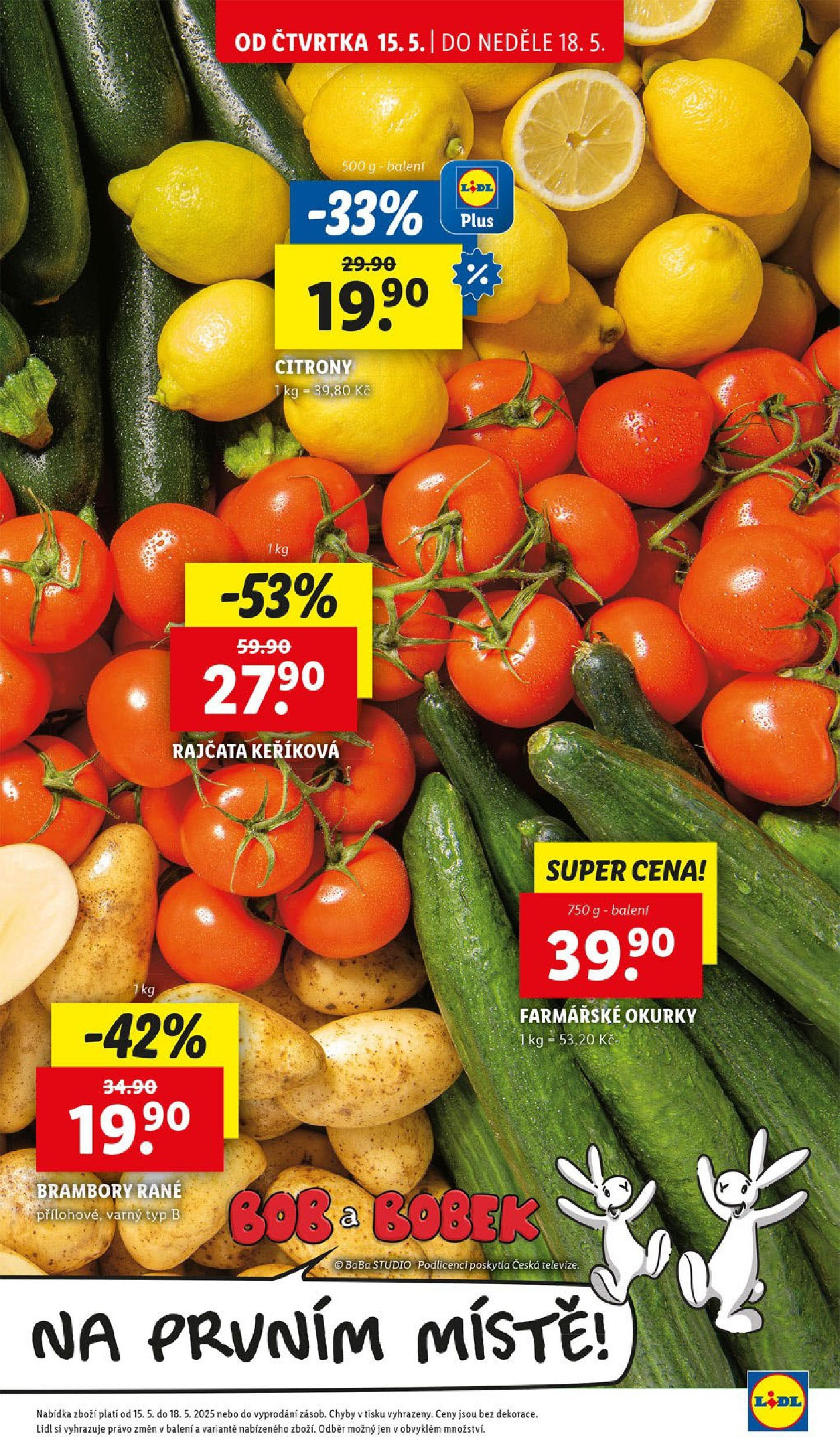LIDL leták | 13.05.2025 | Akční leták příští týden | Strana: 9 | Produkty: Rajčata, Okurky, Brambory, Citróny Lidl leták od 13.05.2025 - Nový akční leták | Strana: 9 | Produkty: Rajčata, Okurky, Brambory, Citróny