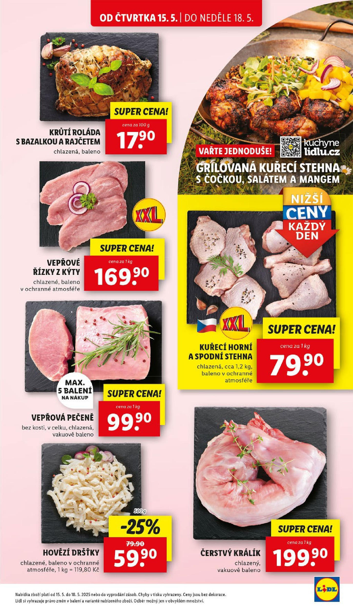 LIDL leták | 13.05.2025 | Akční leták příští týden | Strana: 11 | Produkty: Králík, Vepřová pečeně, Krůtí roláda, Kuřecí stehna Lidl leták od 13.05.2025 - Nový akční leták | Strana: 11 | Produkty: Králík, Vepřová pečeně, Krůtí roláda, Kuřecí stehna