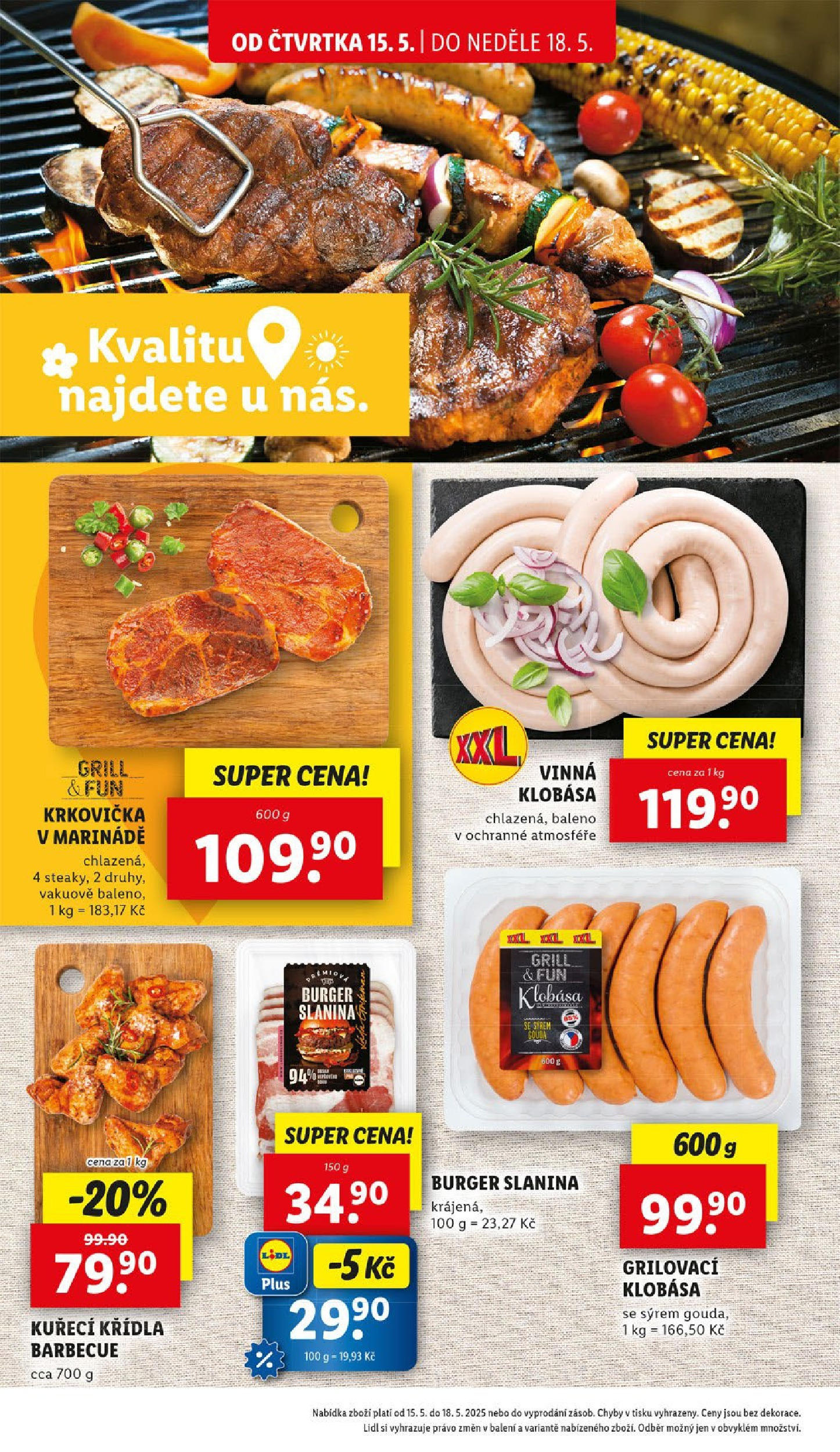 LIDL leták | 13.05.2025 | Akční leták příští týden | Strana: 26 | Produkty: Burger, Vinná klobása, Kuřecí Křídla, Slanina Lidl leták od 13.05.2025 - Nový akční leták | Strana: 26 | Produkty: Burger, Vinná klobása, Kuřecí Křídla, Slanina