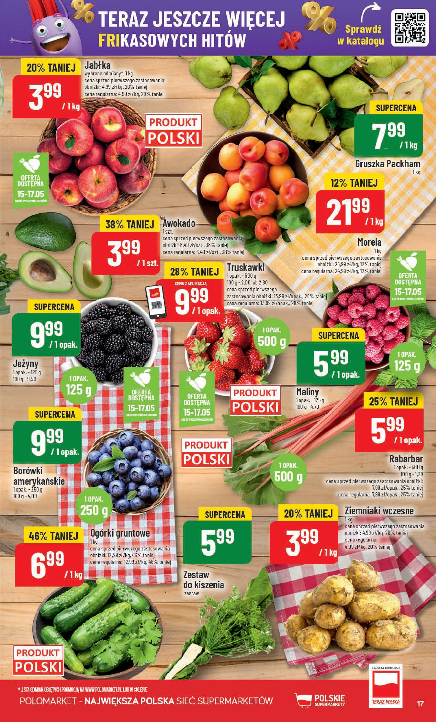 POLOmarket gazetka od jutra (14.05.2025) | Nowa PDF | Strona: 17 | Produkty: Truskawki, Og贸rki, Og贸rki gruntowe, Ziemniaki POLOmarket gazetka od jutra (14.05.2025) - Nowa PDF | Strona: 17 | Produkty: Truskawki, Og贸rki, Og贸rki gruntowe, Ziemniaki